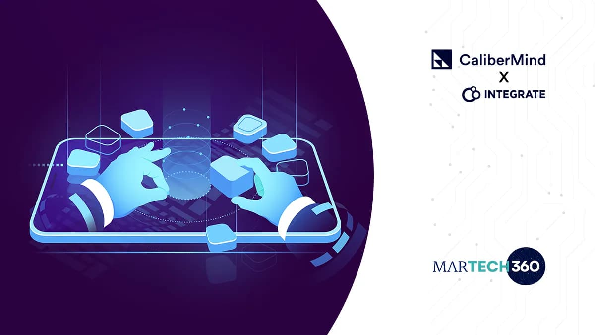  Integrate and CaliberMind Unite to Close the Loop Between Top-of-Funnel Marketing Activity and Revenue Outcomes