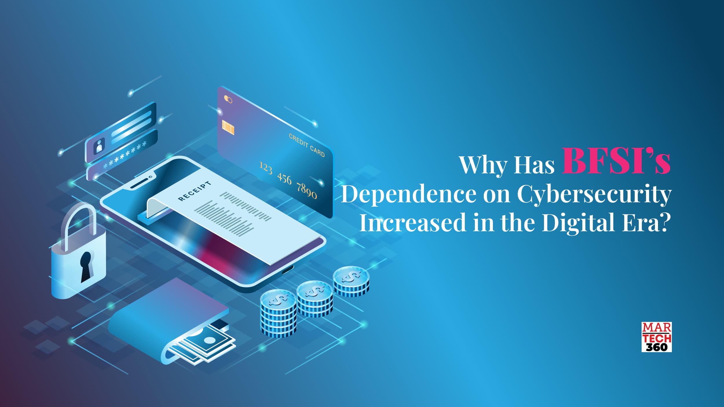 Why Has BFSI’s Dependence on Cybersecurity Increased in the Digital Era?