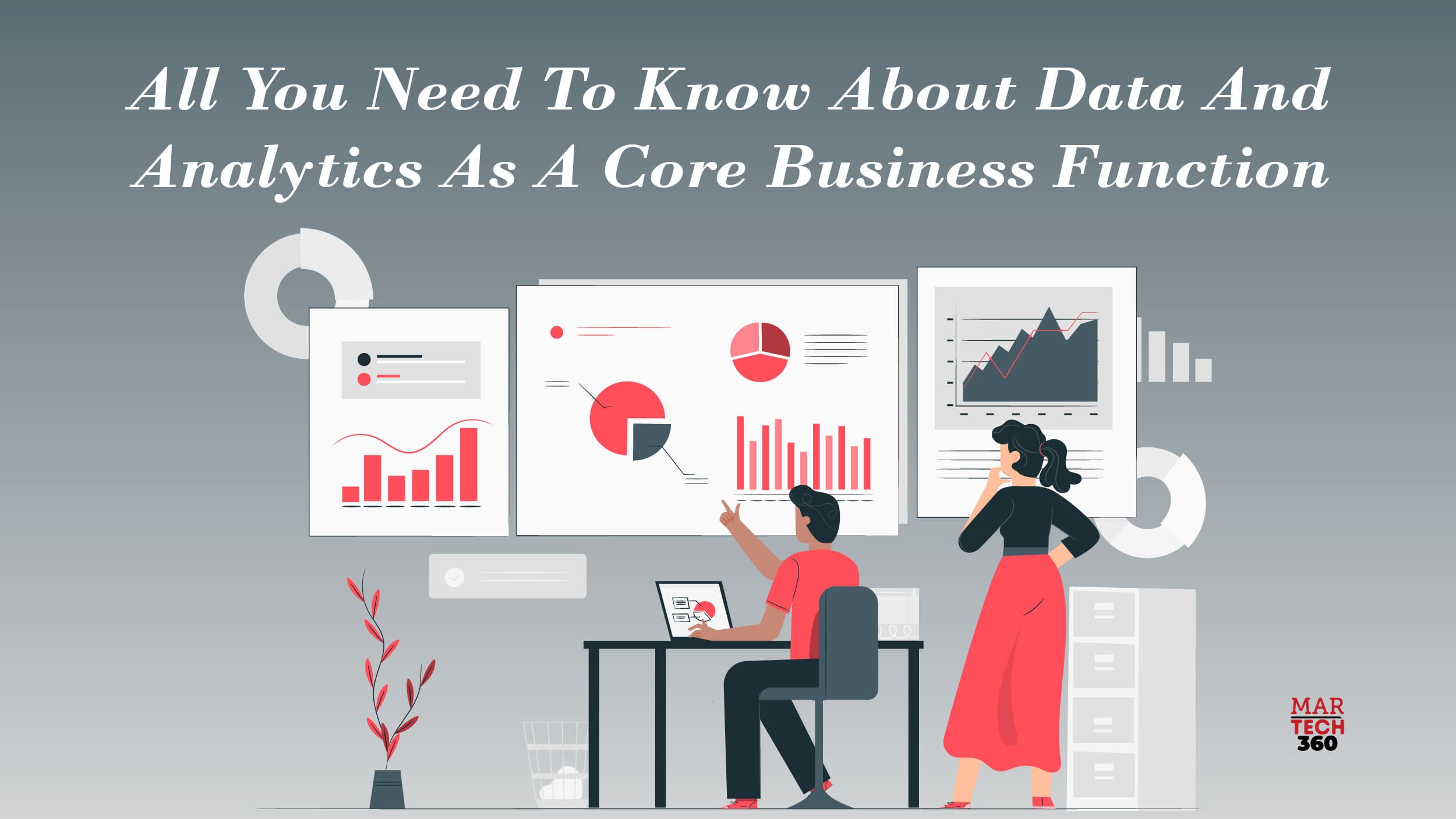 All You Need To Know About Data And Analytics As A Core Business Function