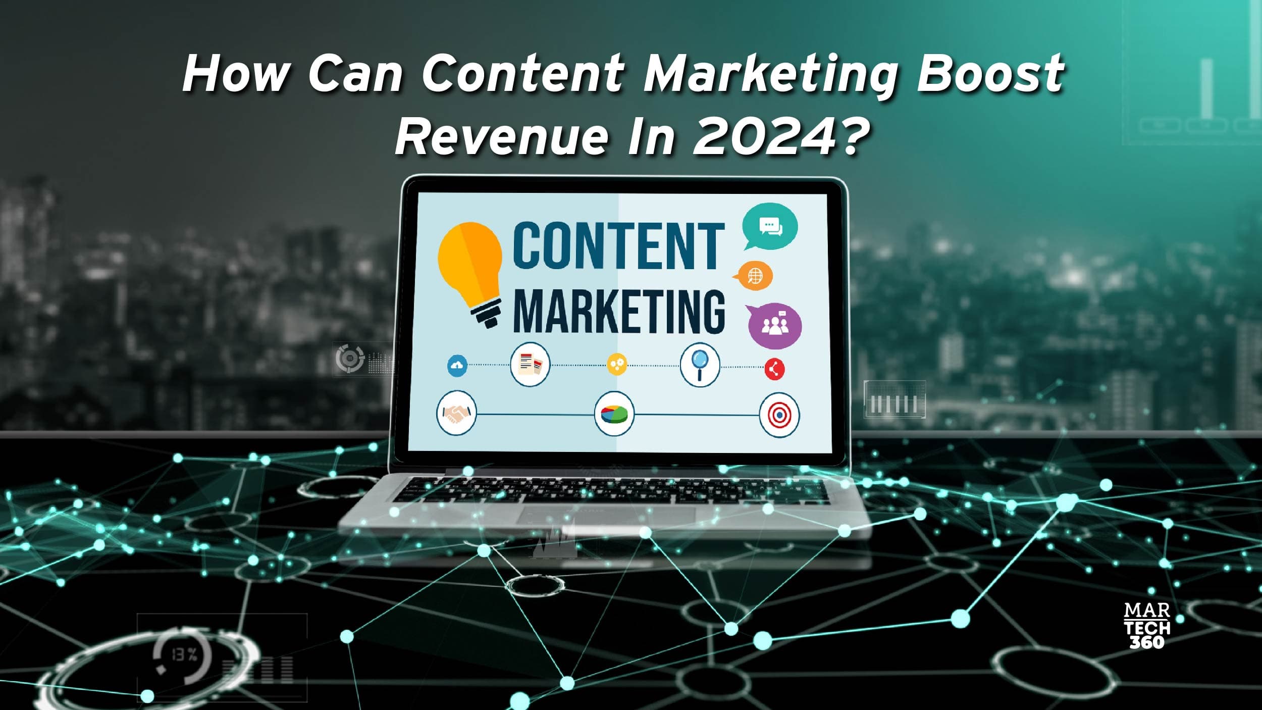How Can Content Marketing Boost Revenue In 2024?