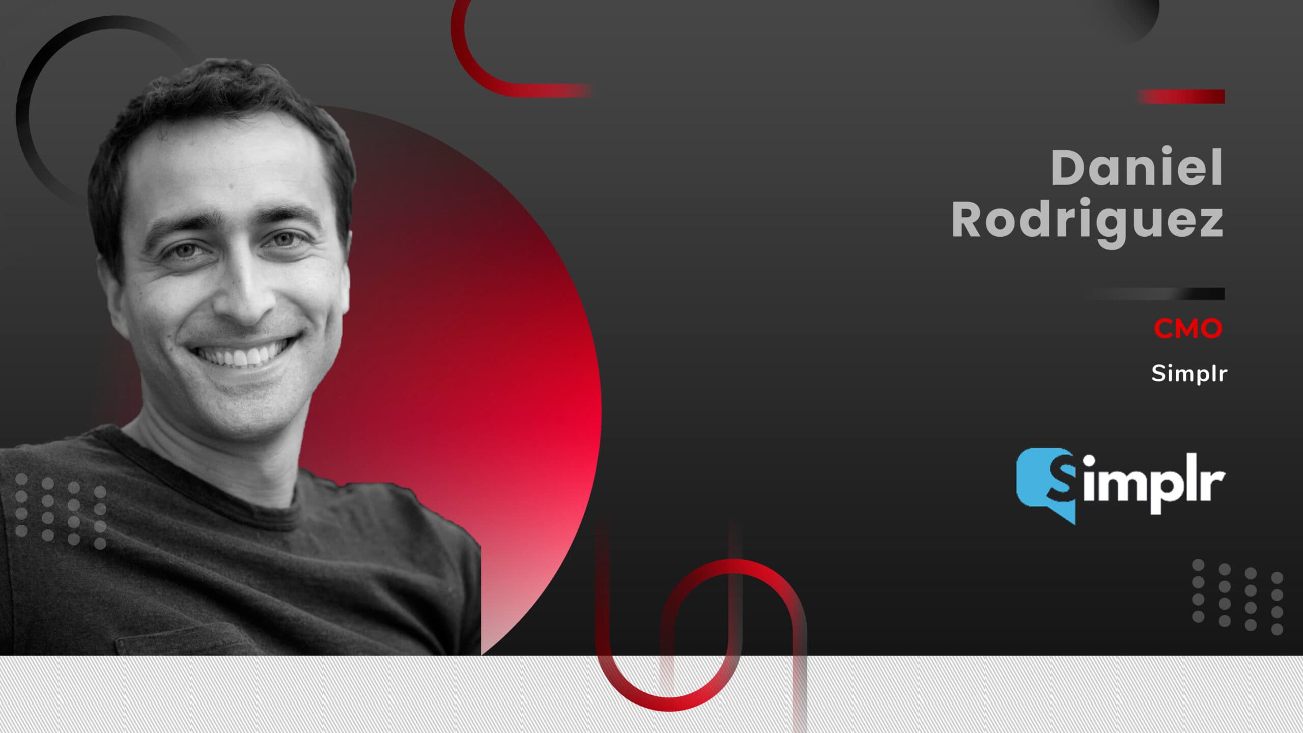 MarTech 360 Interview With Daniel Rodriguez, CMO at Simplr