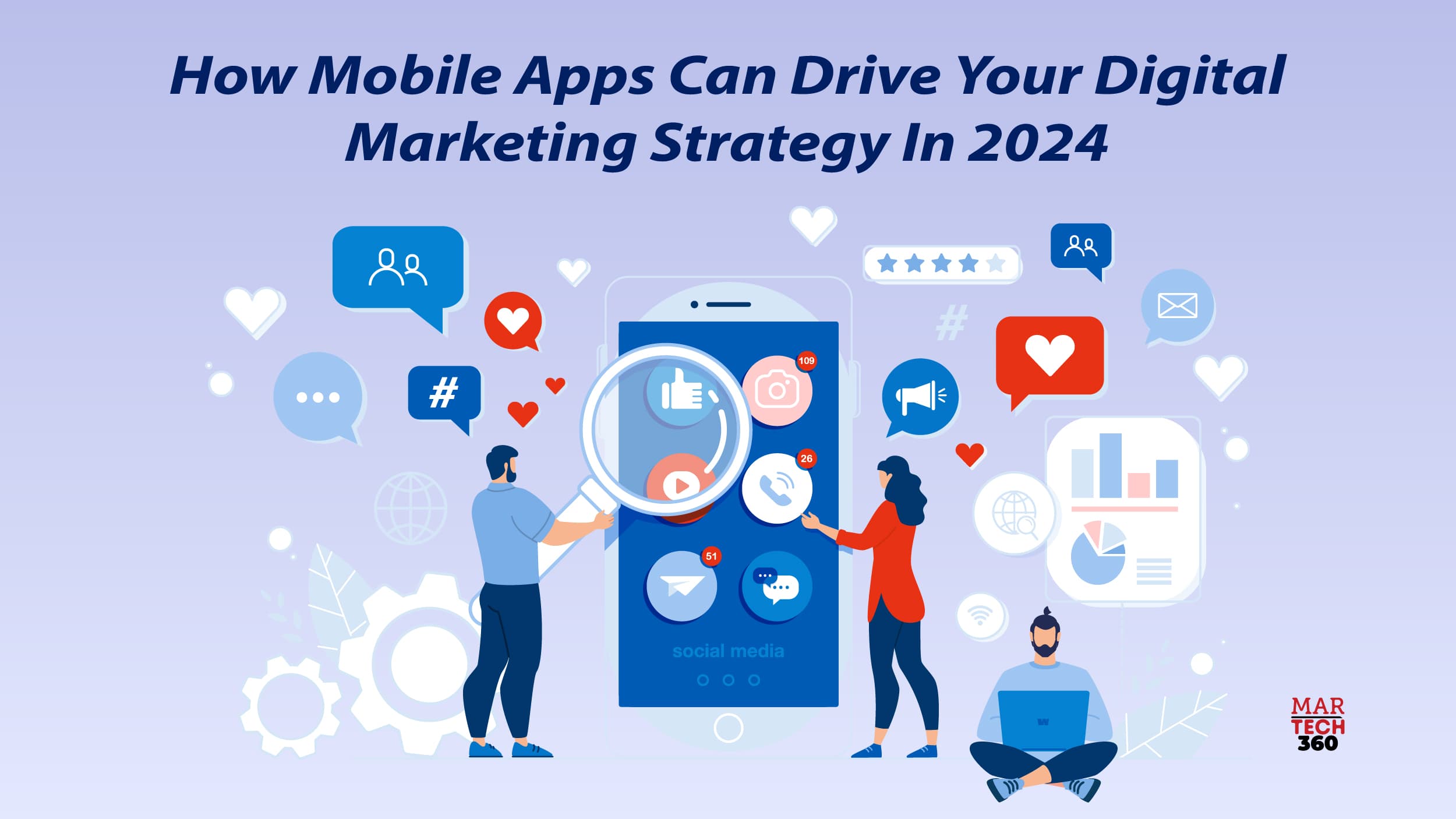 How Mobile Apps Can Drive Your Digital Marketing Strategy in 2024