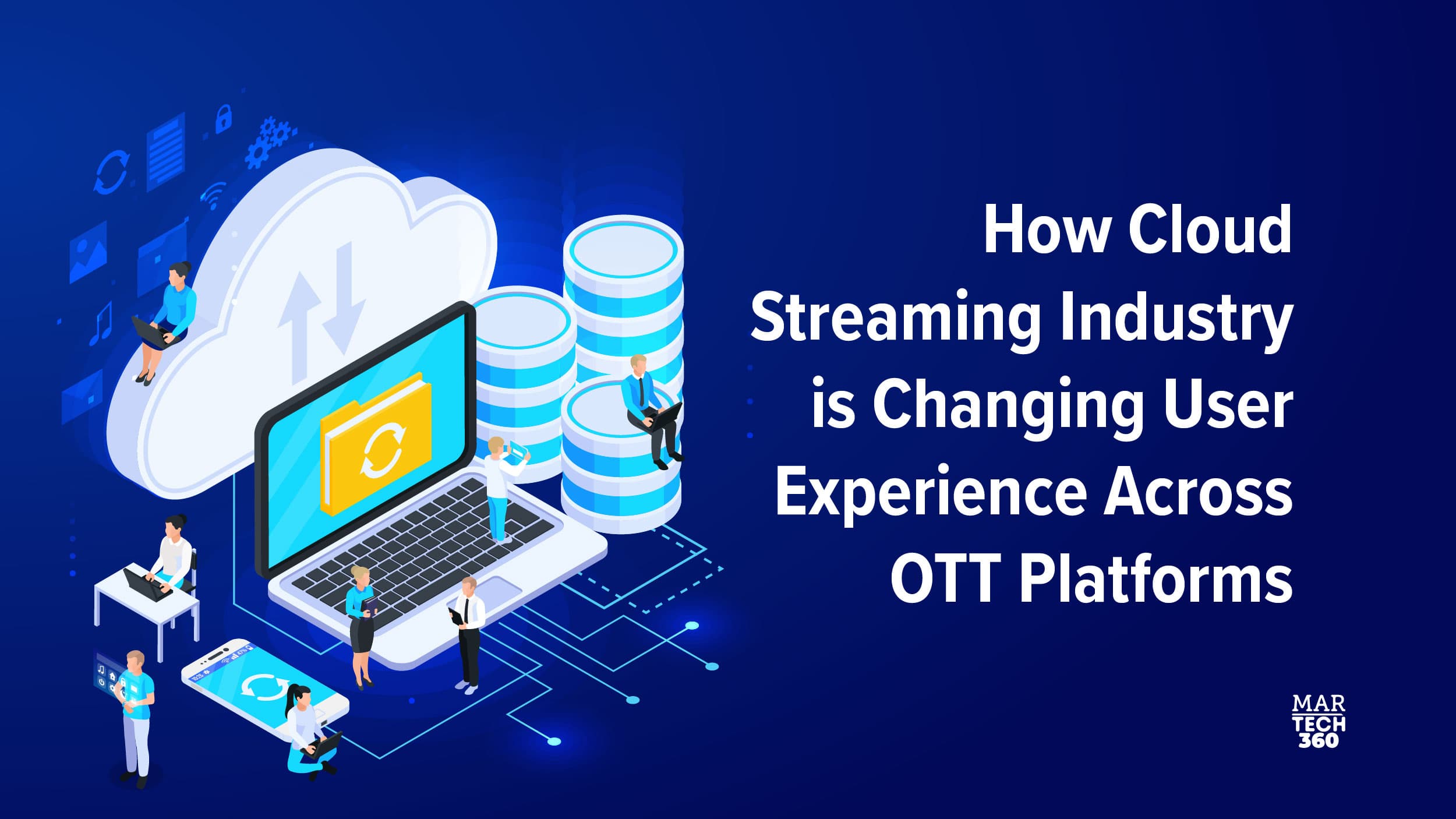 How Cloud Streaming Industry is Changing User Experience Across OTT Platforms