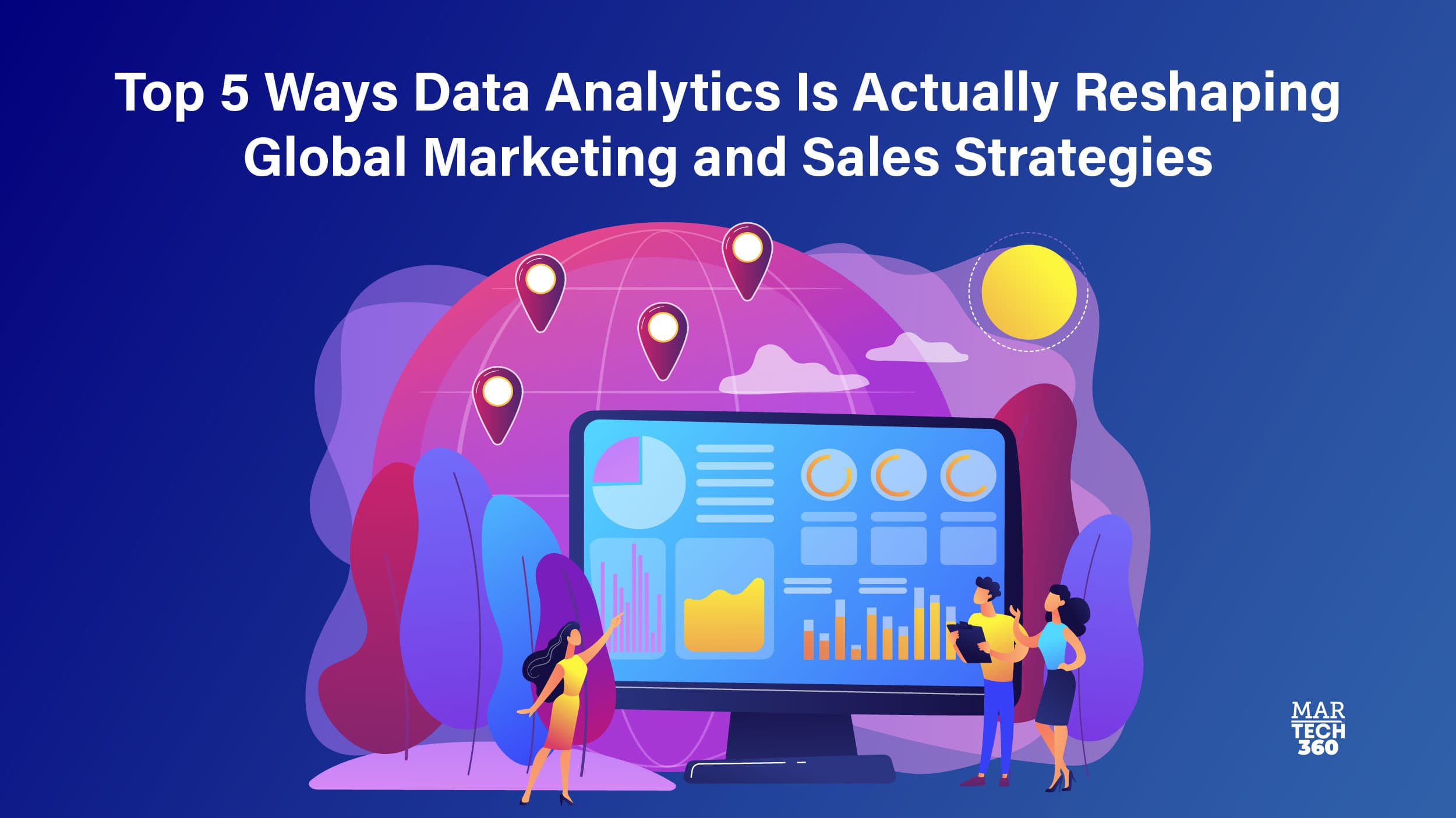 Top 5 Ways Data Analytics is Actually Reshaping Global Marketing and Sales Strategies