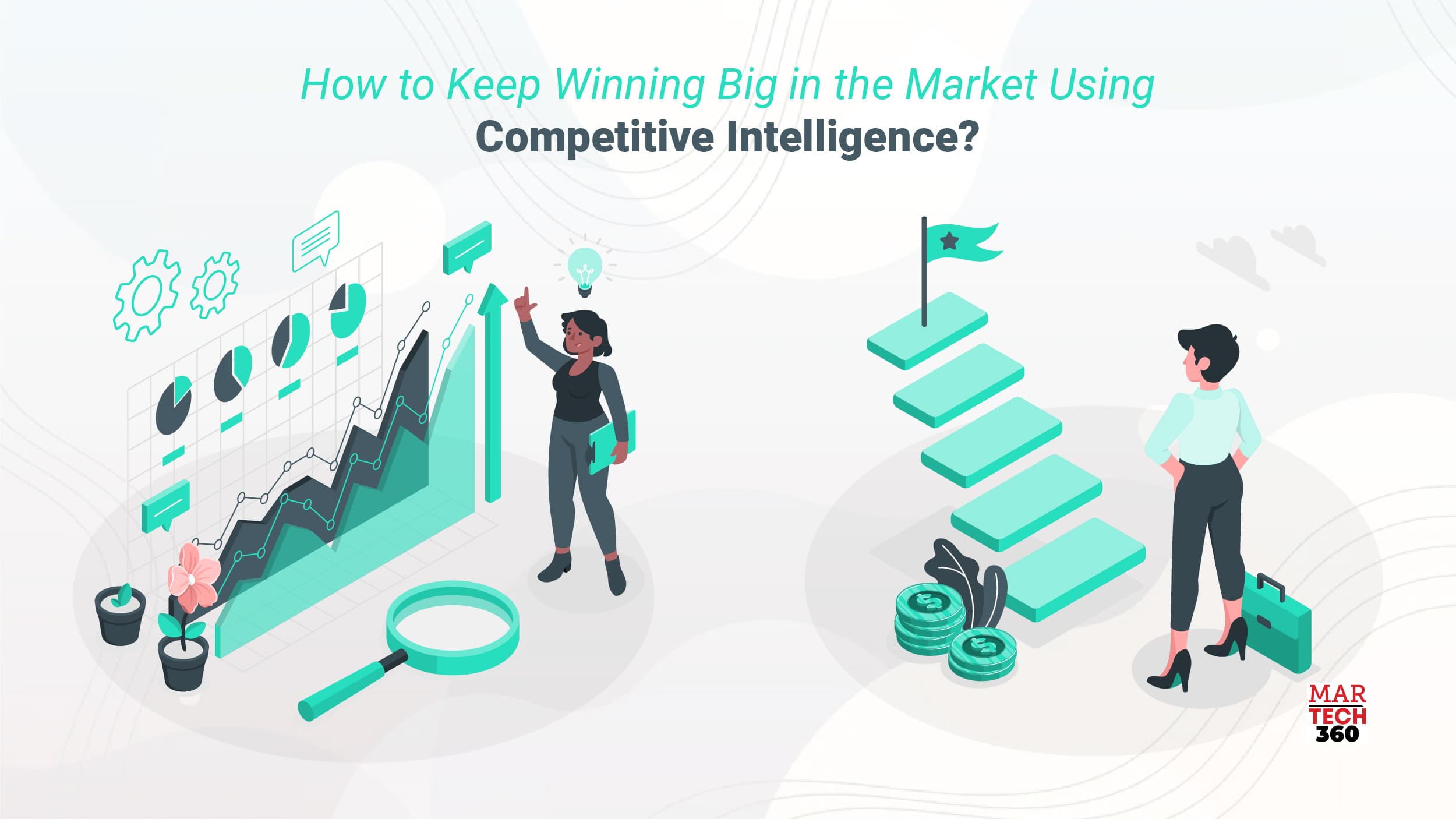 How to Keep Winning Big in the Market Using Competitive Intelligence?