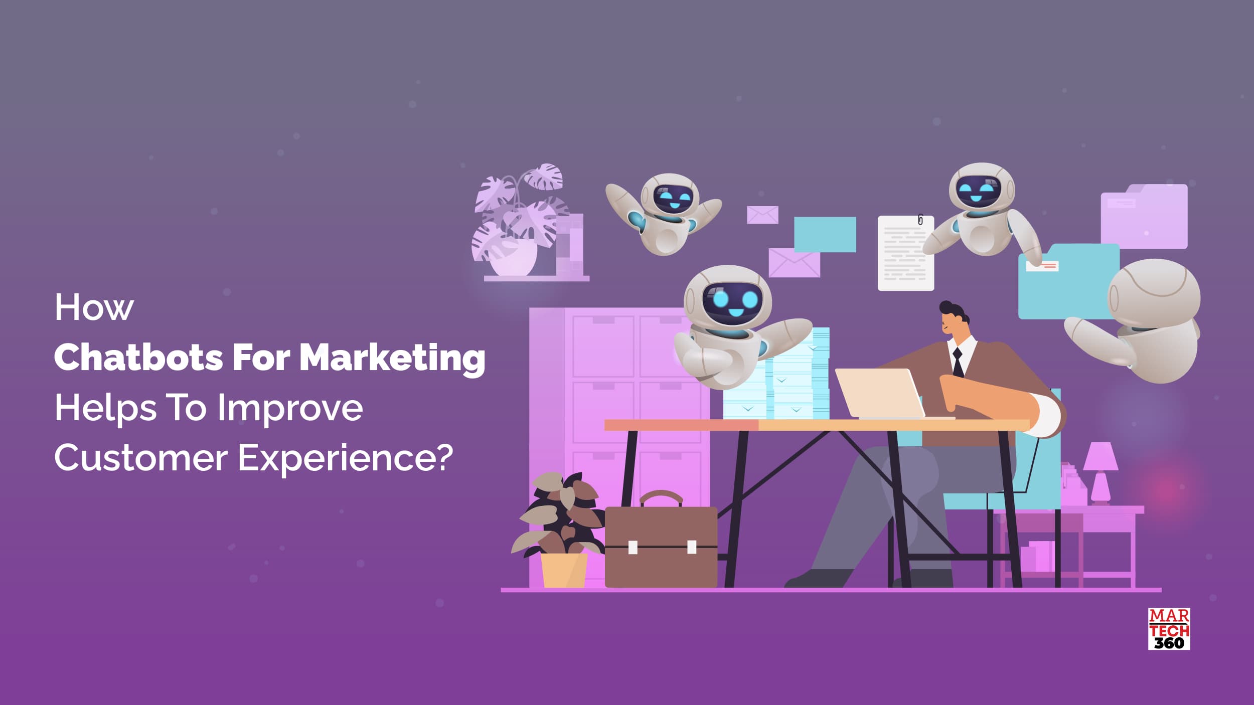 How Chatbots For Marketing Helps To Improve Customer Experience?