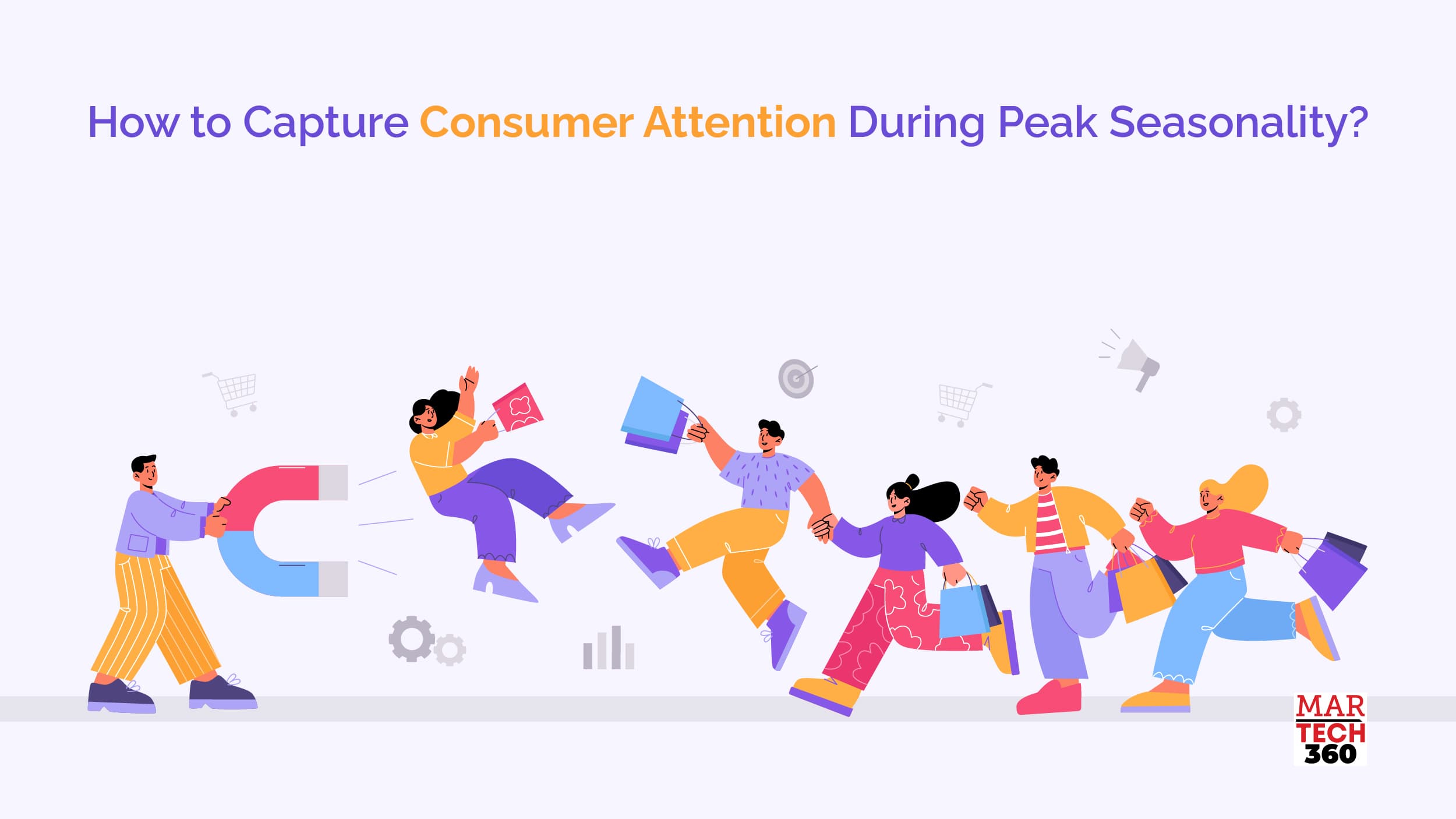 How to Capture Consumer Attention During Peak Seasonality?