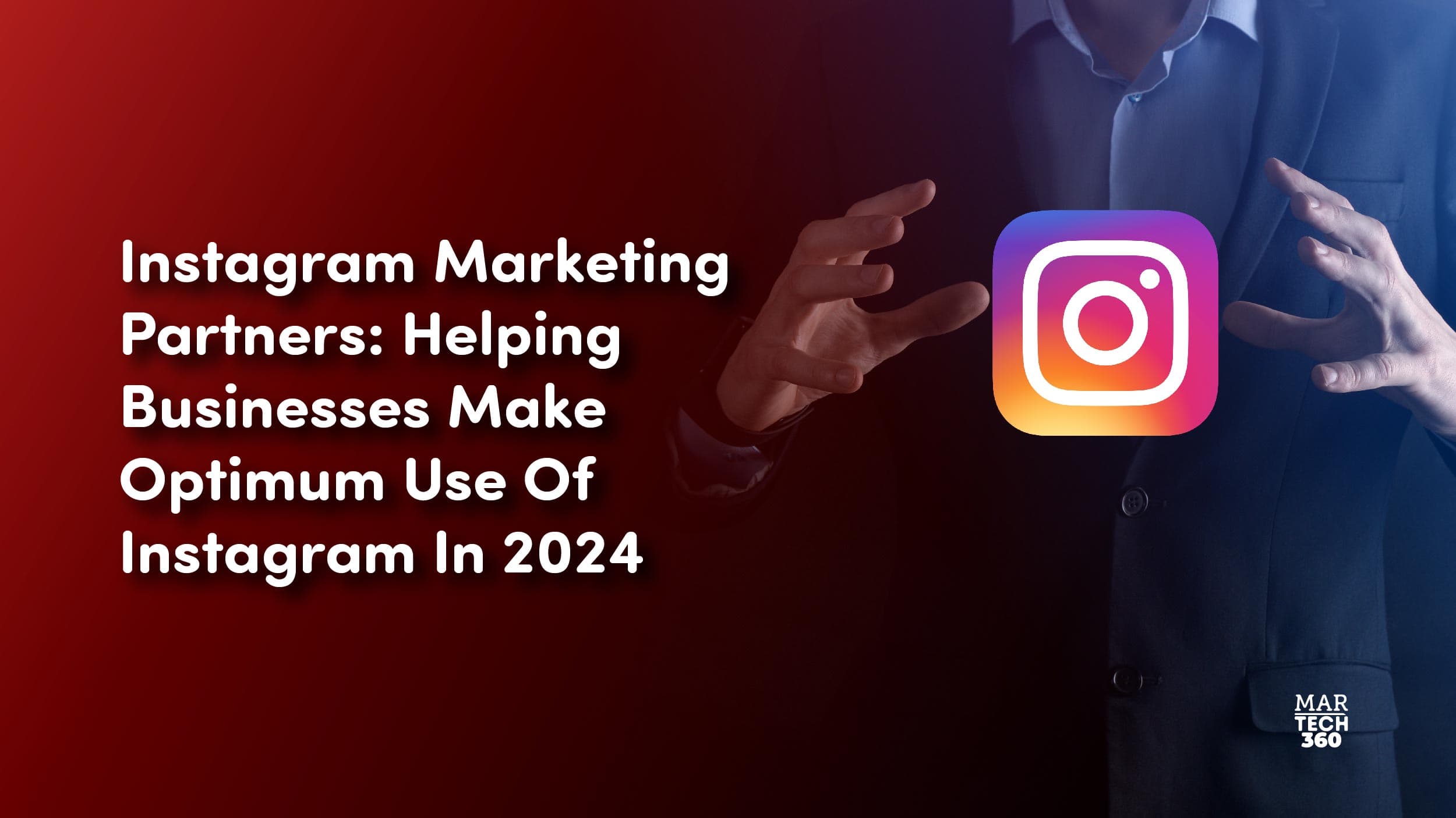 Instagram Marketing Partners: Helping Businesses Make Optimum Use Of Instagram In 2024