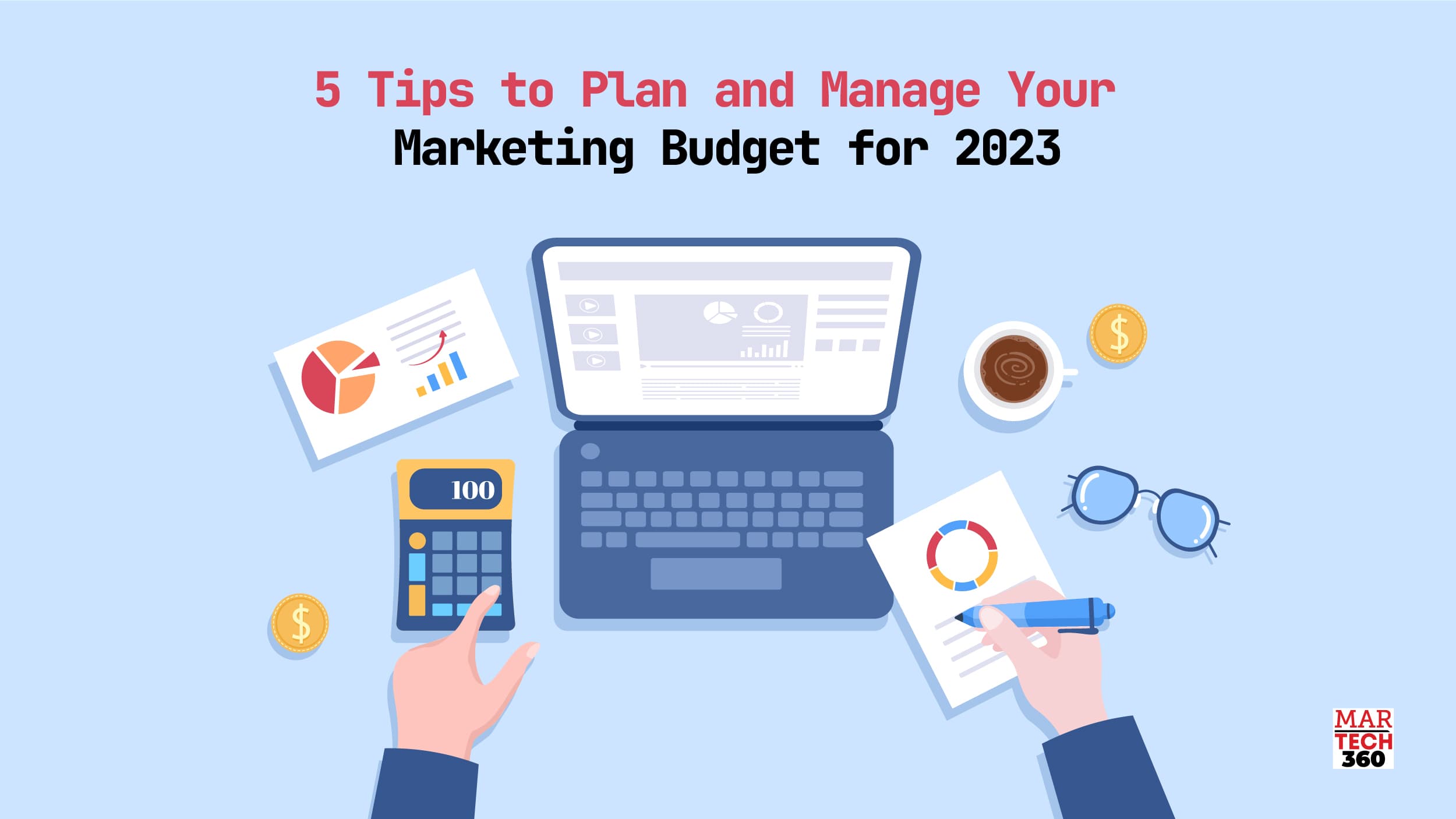 5 Tips to Plan and Manage Your Marketing Budget for 2023
