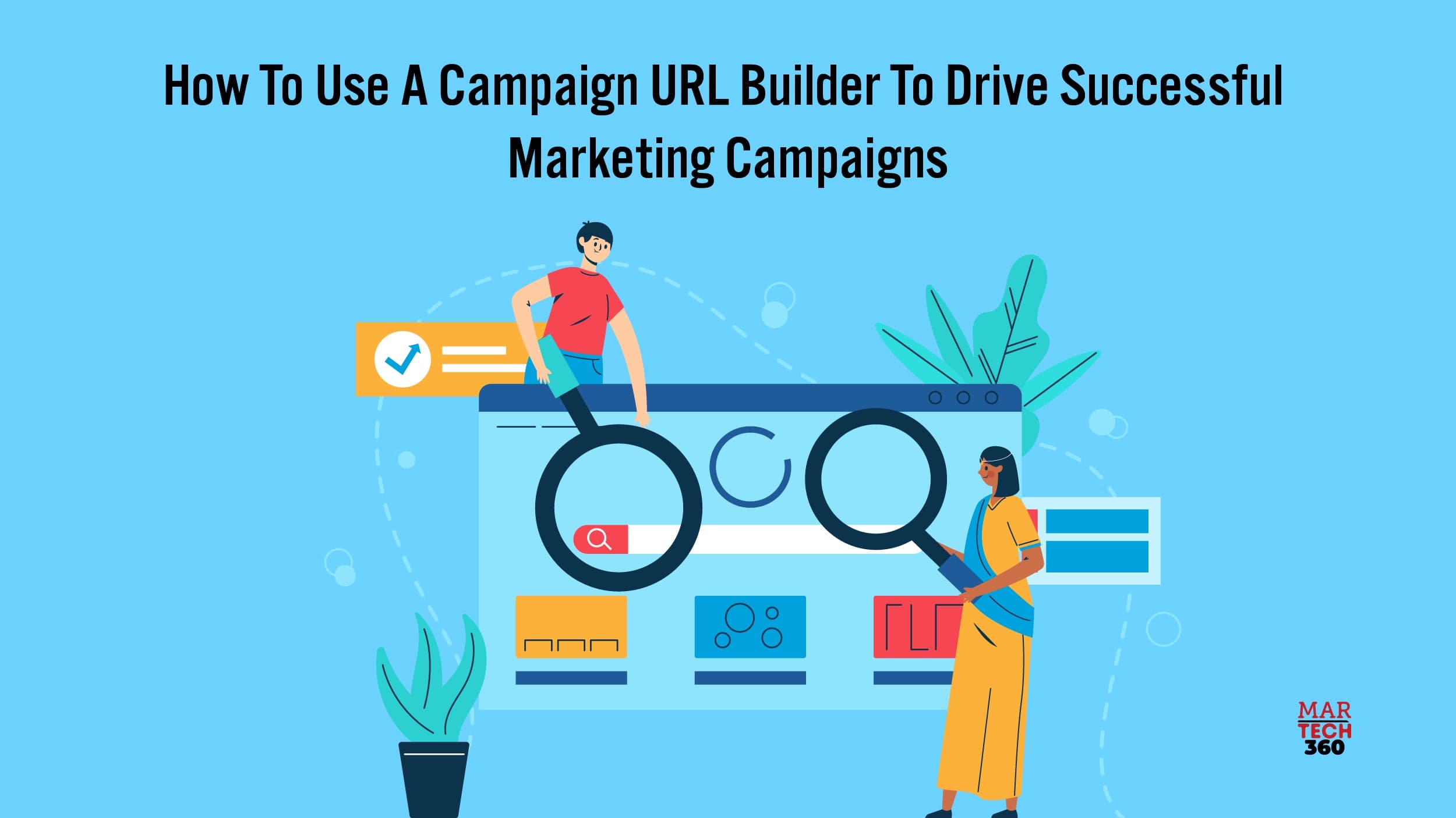 How To Use A Campaign URL Builder To Drive Successful Marketing Campaigns