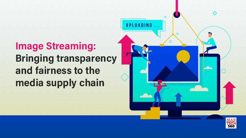 Image Streaming: Bringing transparency and fairness to the media supply chain