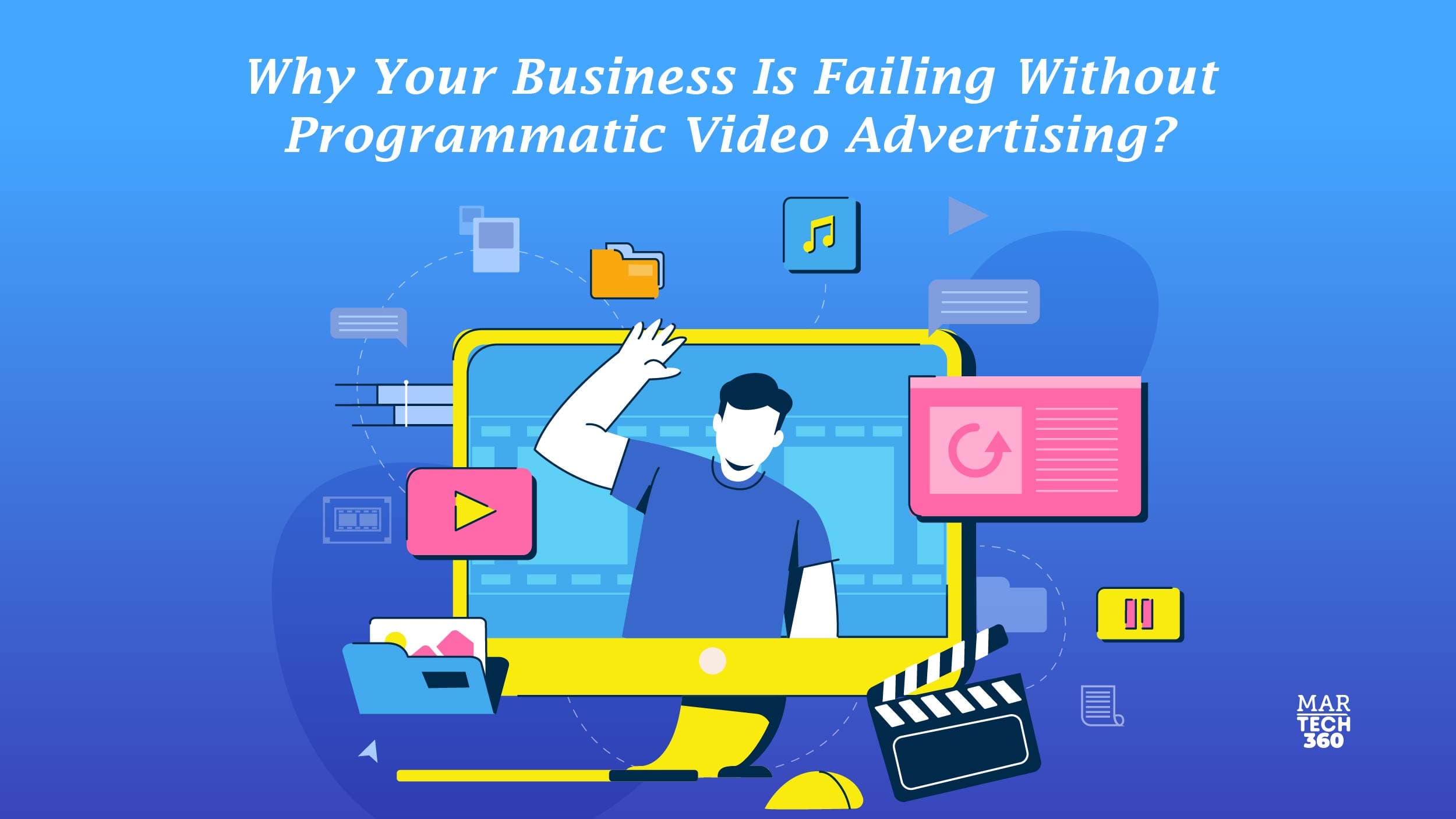Why Your Business Is Failing Without Programmatic Video Advertising?