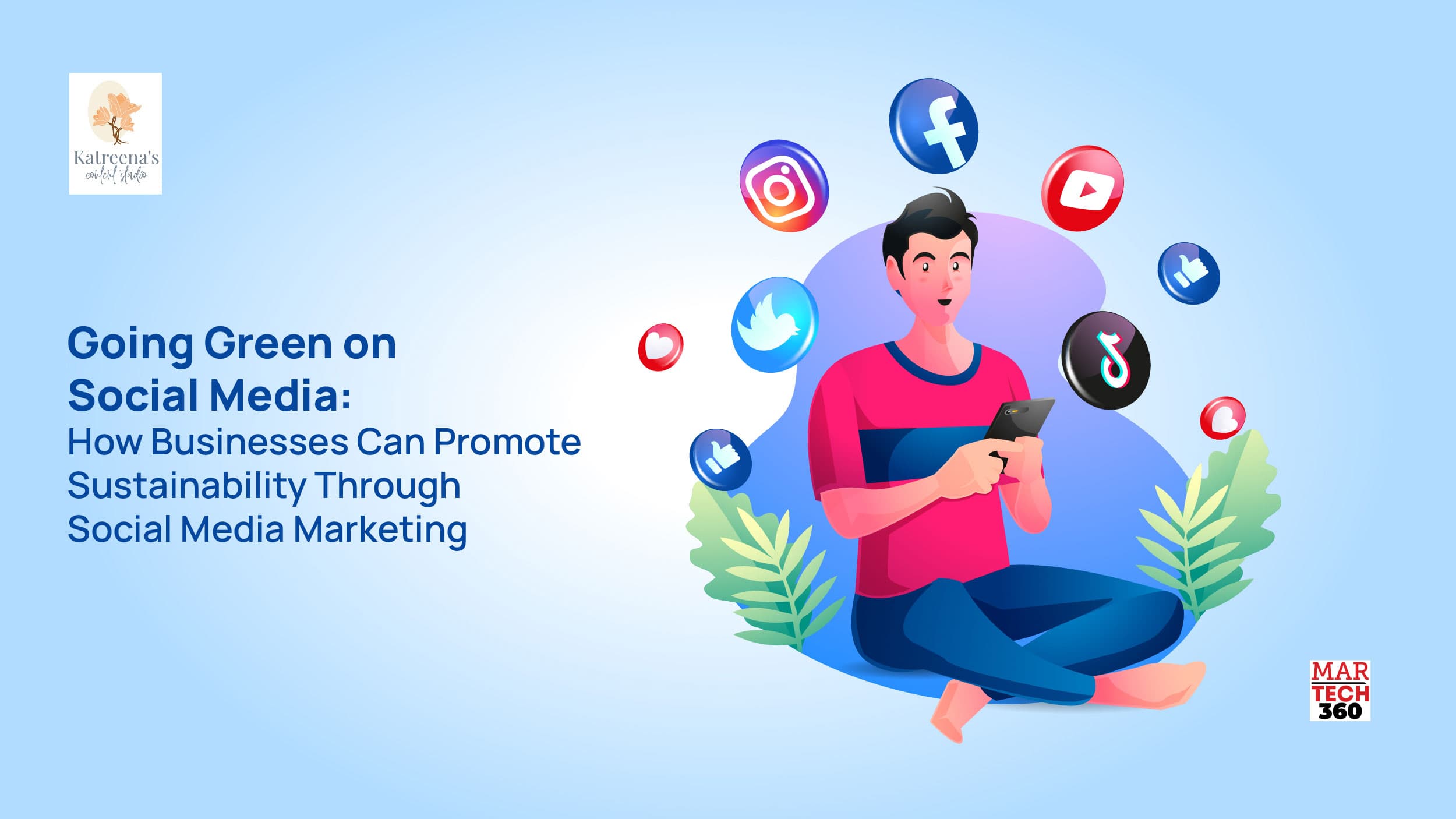 Going Green on Social Media: How Businesses Can Promote Sustainability Through Social Media Marketing