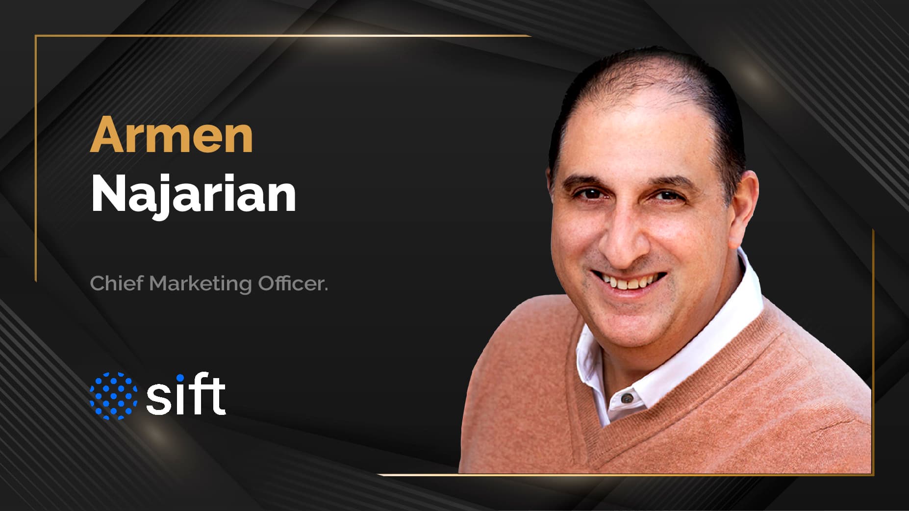 MarTech360 Interview With Armen Najarian, CMO at Sift