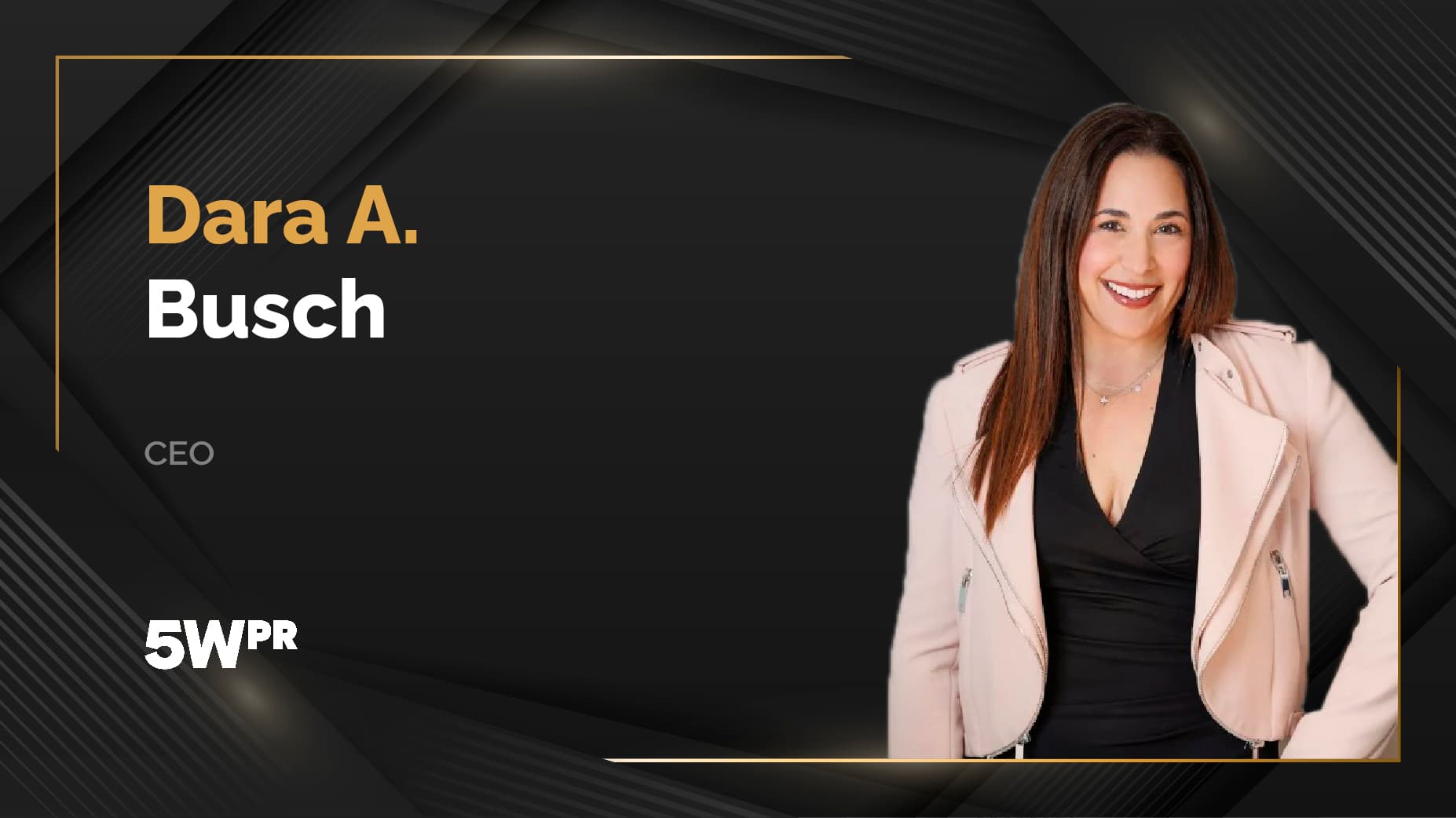 MarTech360 Interview With Dara A. Busch, CEO at 5W Public Relations
