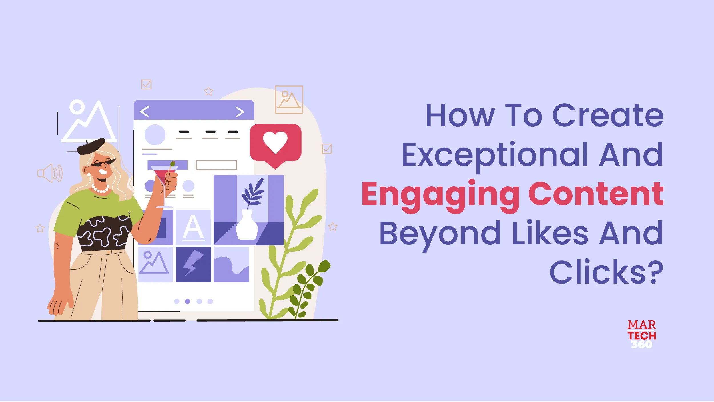How to Create Exceptional and Engaging Content Beyond Likes and Clicks?