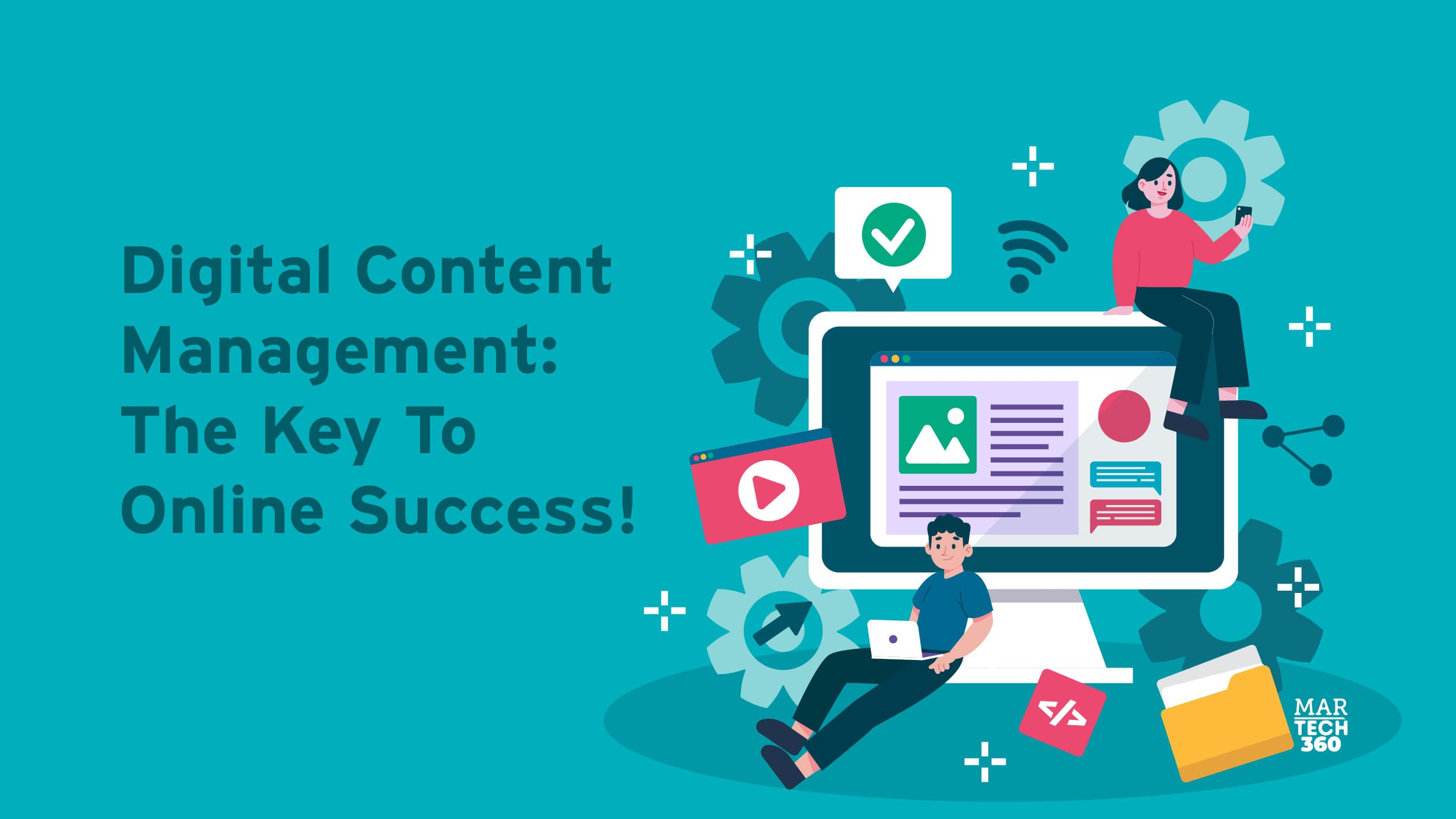 Digital Content Management: The Key To Online Success!