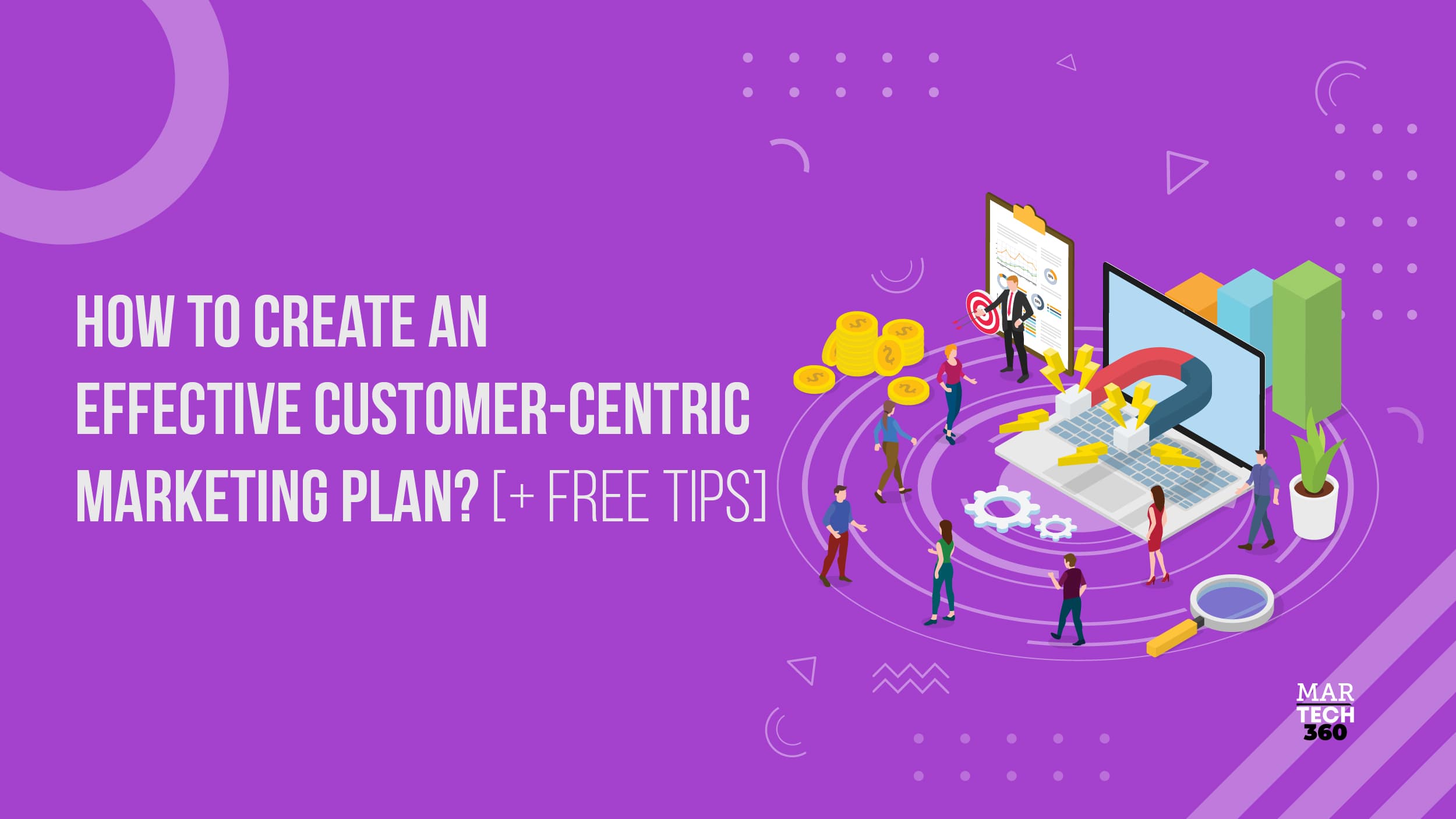 How to Create an Effective Customer-Centric Marketing Plan? [+ Free Tips]
