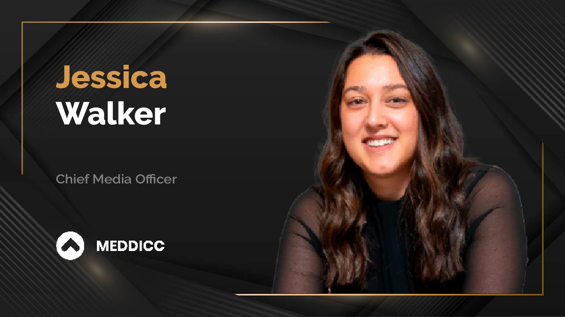 MarTech360 Interview With Jessica Walker, Chief Media Officer At MEDDICC