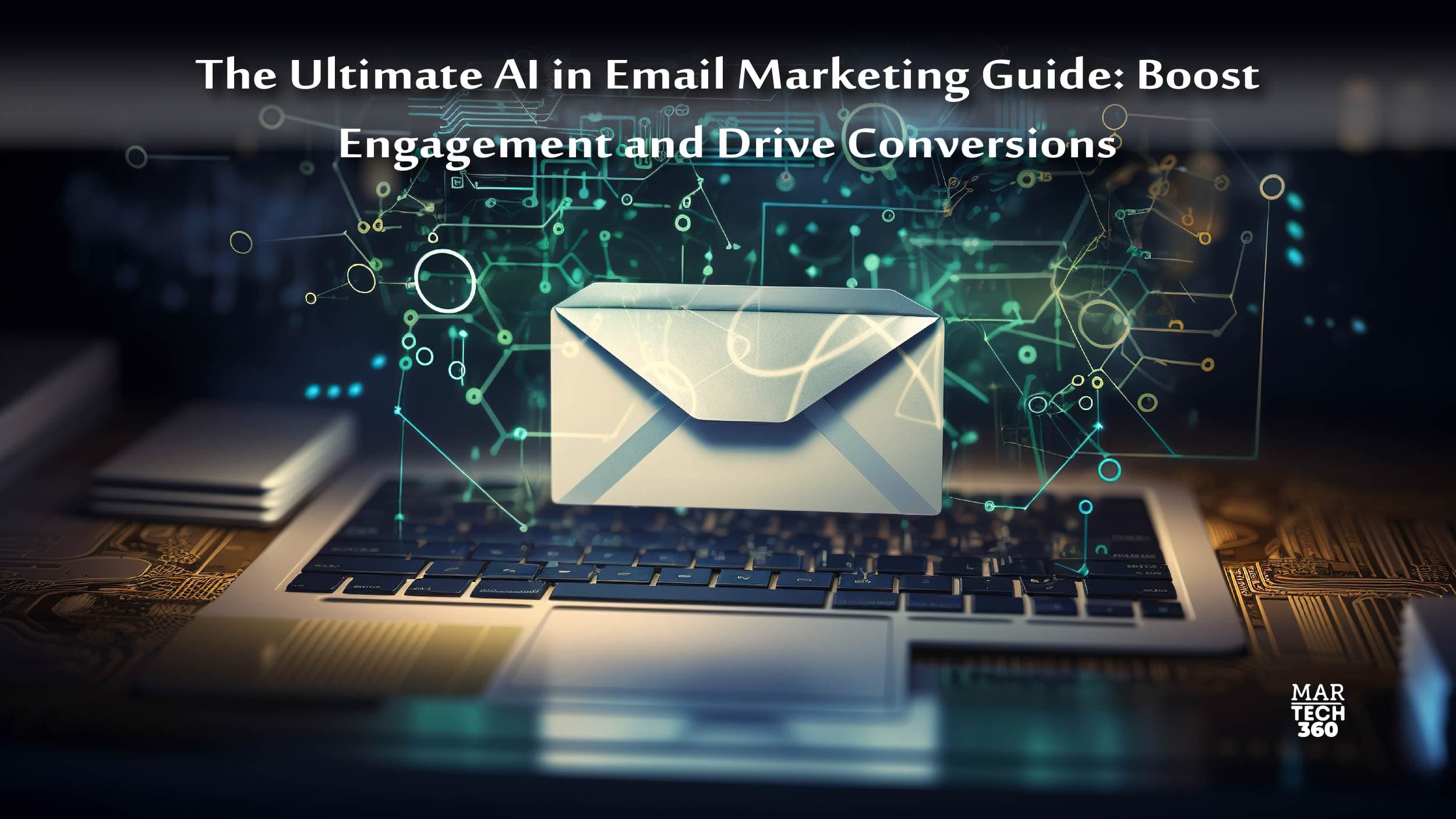 The Ultimate AI in Email Marketing Guide: Boost Engagement and Drive Conversions