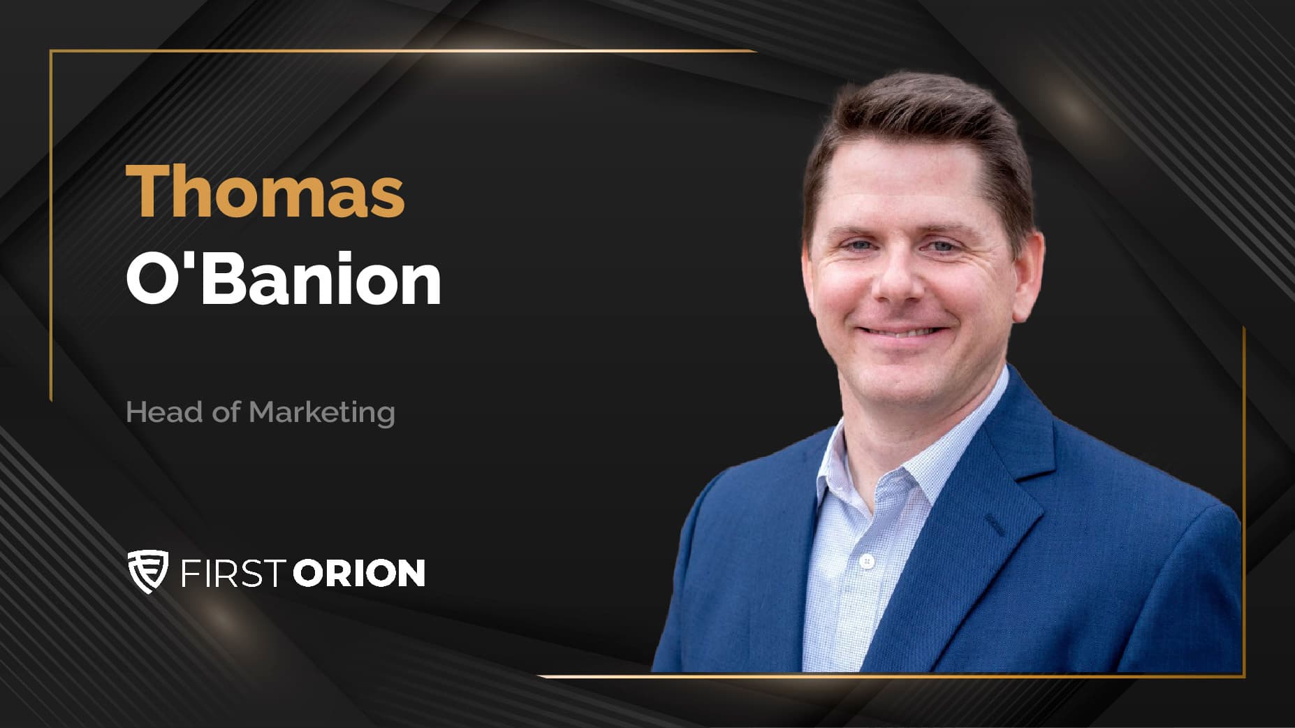 MarTech360 Interview With, Thomas O’Banion, Head of Marketing At First Orion