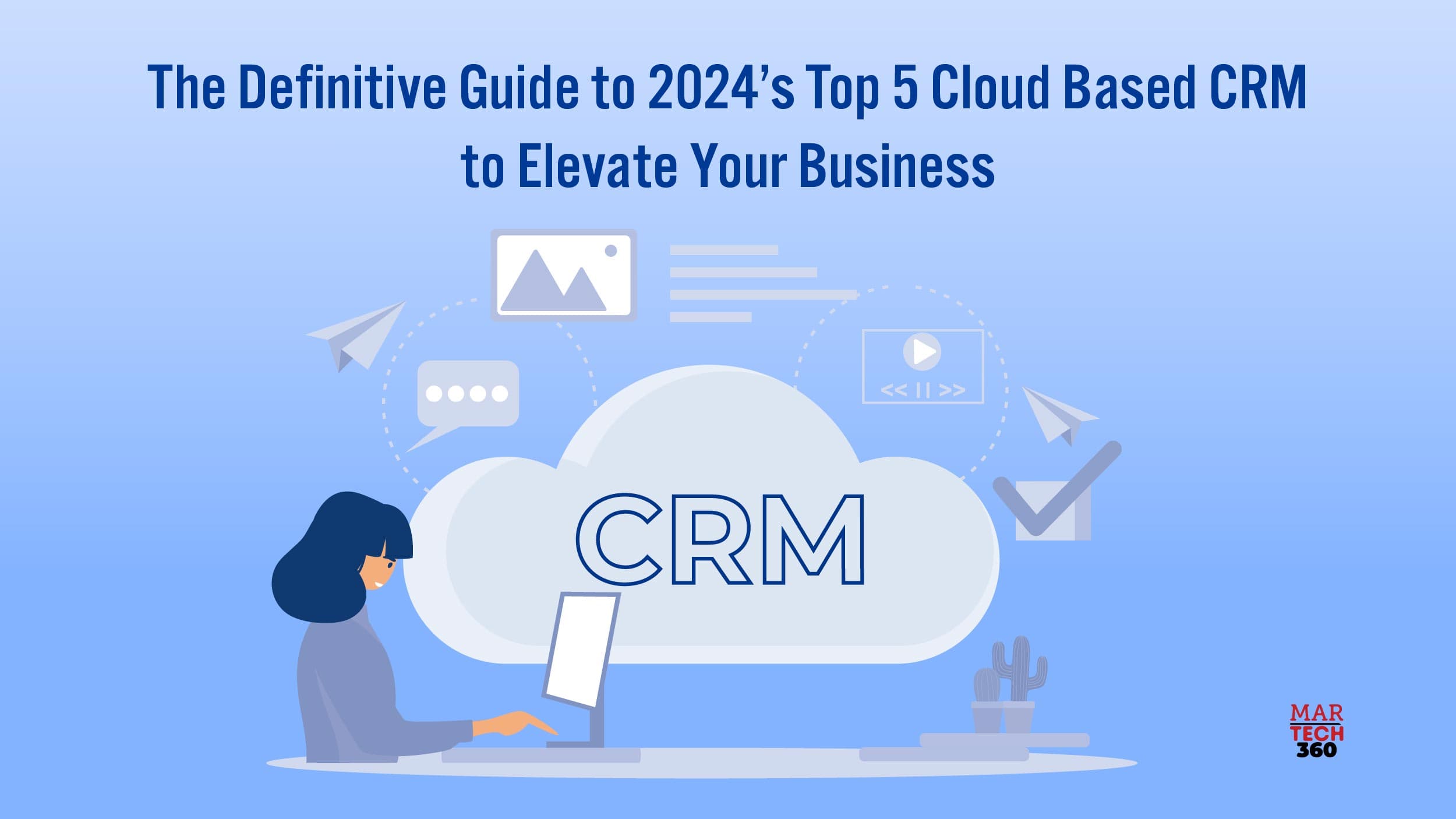 The Definitive Guide to 2024's Top 5 Cloud Based CRM to Elevate Your Business