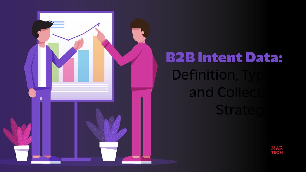 B2B Intent Data: Definition, Types, and Collection Strategies