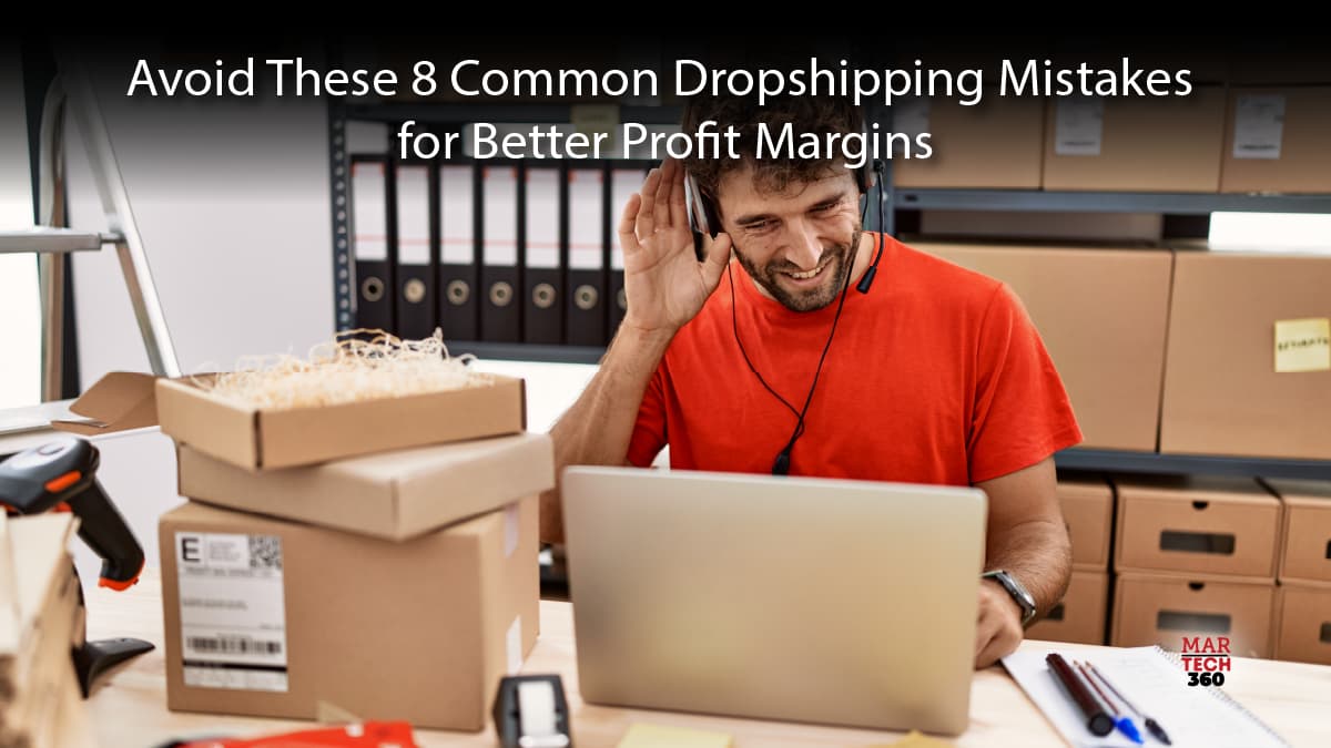 Avoid These 8 Common Dropshipping Mistakes for Better Profit Margins