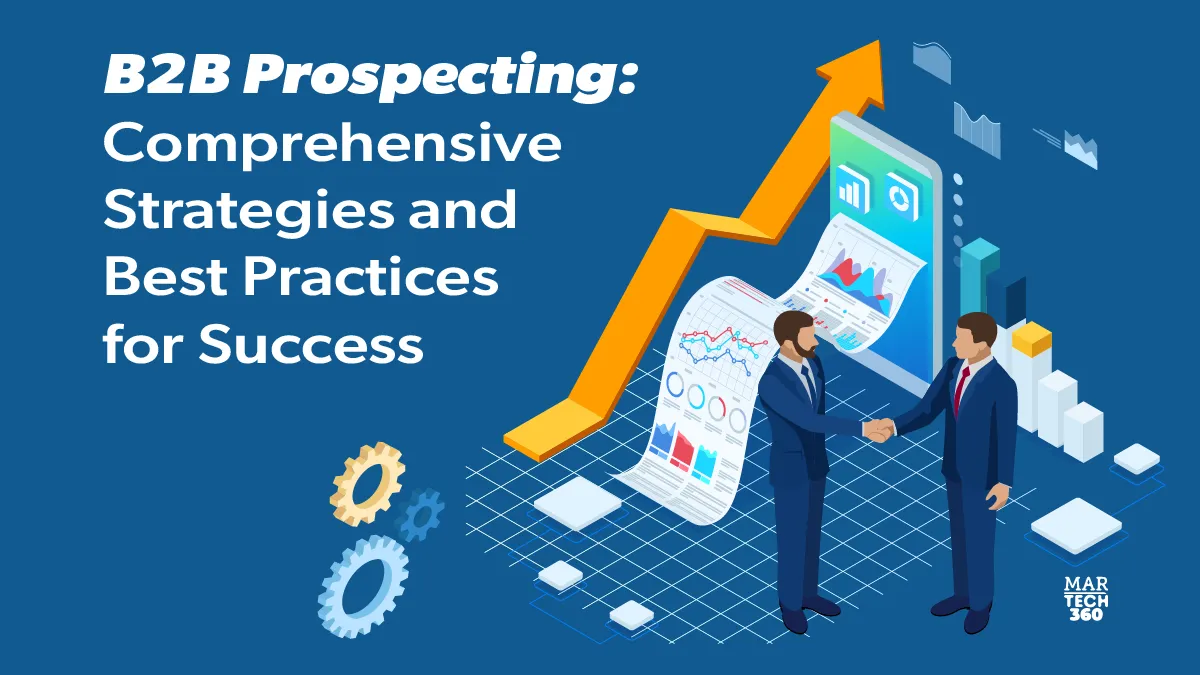 B2B Prospecting: Comprehensive Strategies and Best Practices for Success