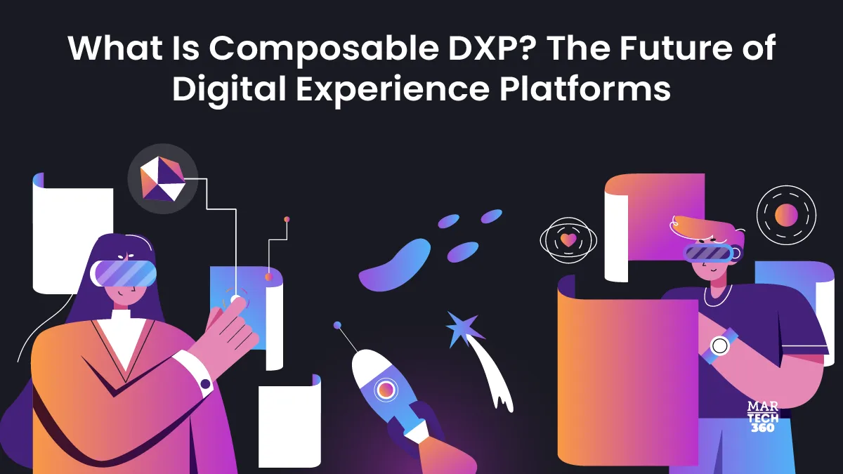 What Is Composable DXP? The Future of Digital Experience Platforms