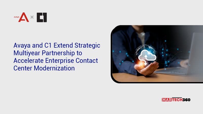 Avaya and C1 Extend Strategic Multiyear Partnership to Accelerate Enterprise Contact Center Modernization