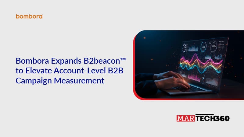 Bombora Expands B2beacon™ to Elevate Account-Level B2B Campaign Measurement