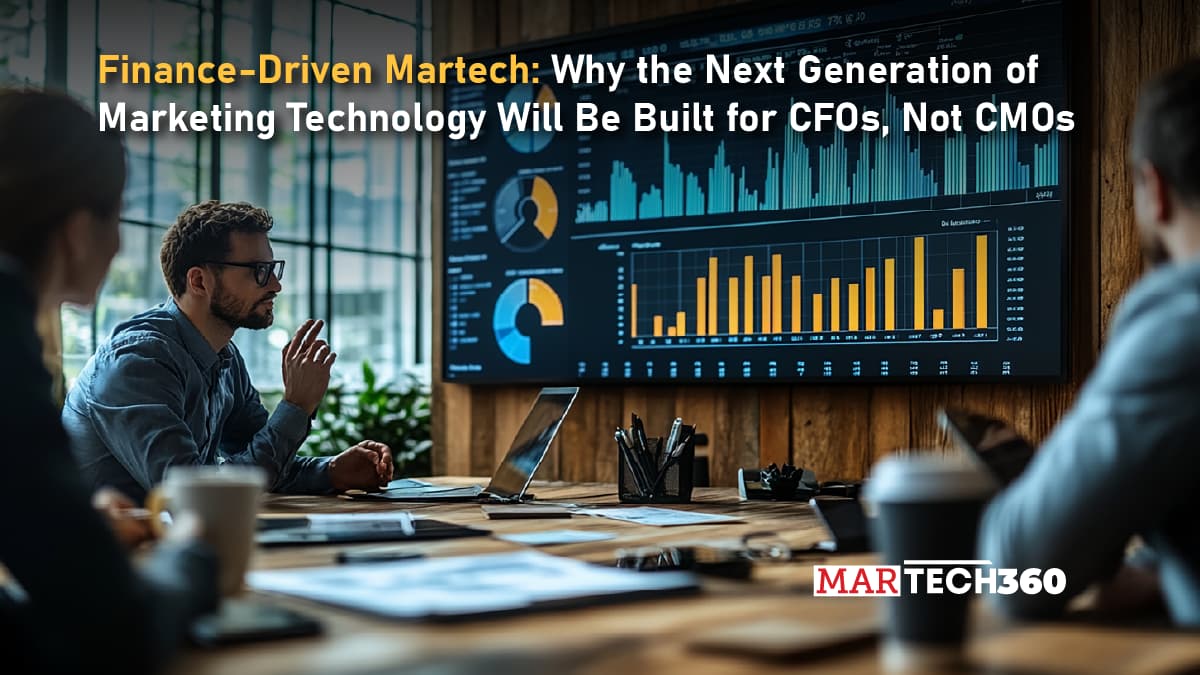 Finance-Driven Martech: Why the Next Generation of Marketing Technology Will Be Built for CFOs, Not CMOs