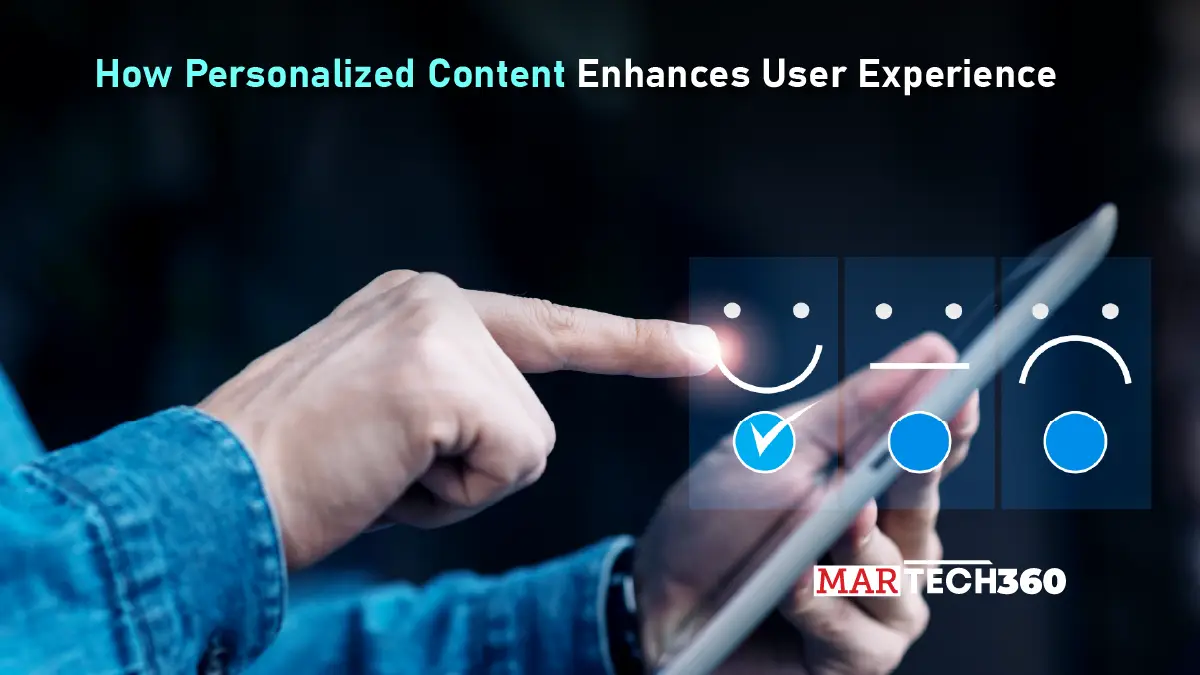 How Personalized Content Enhances User Experience