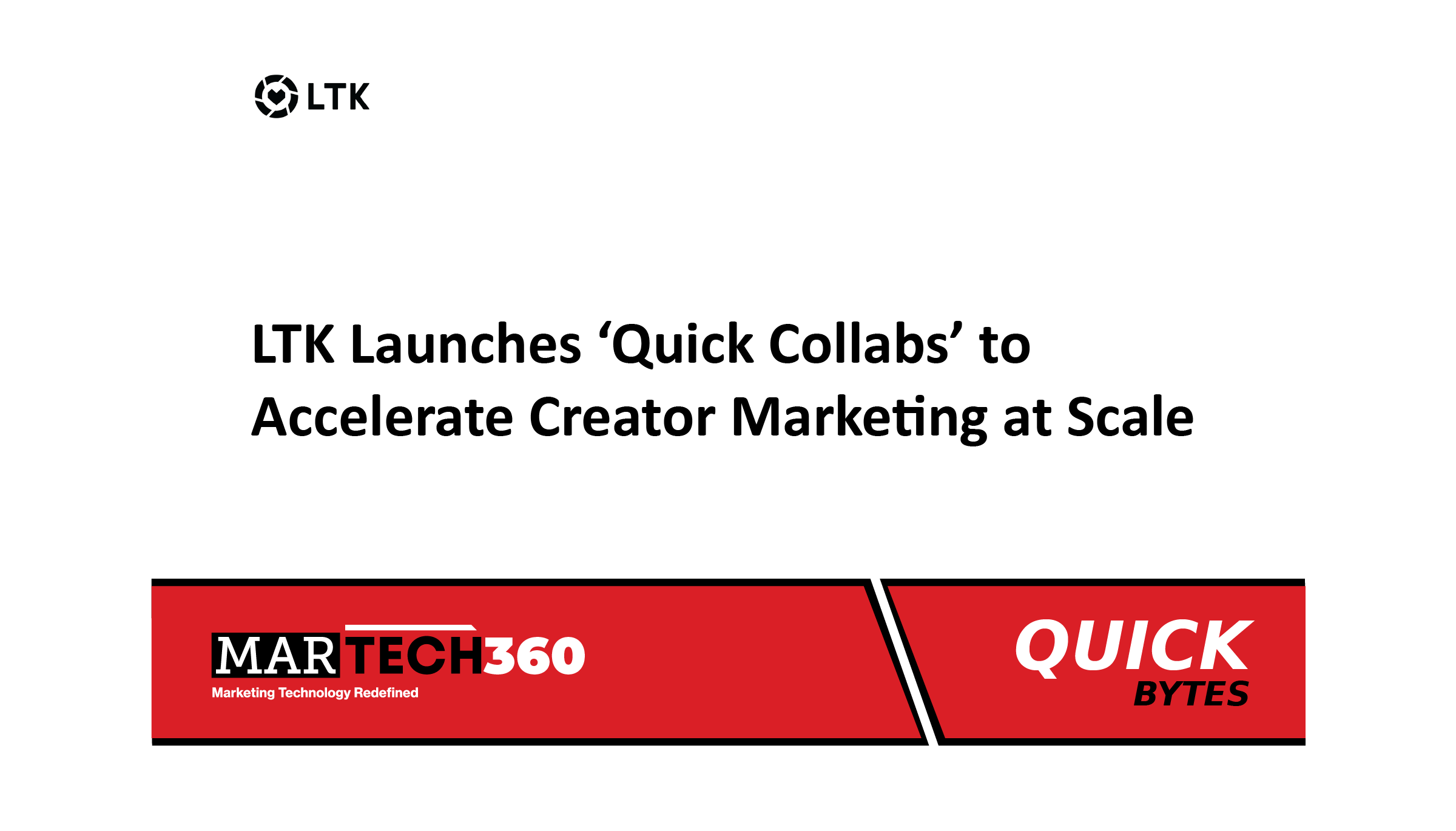 LTK Launches ‘Quick Collabs’ to Accelerate Creator Marketing at Scale