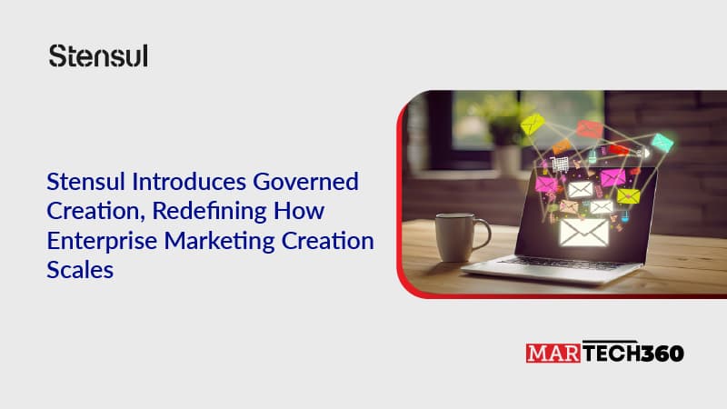 Stensul Introduces Governed Creation, Redefining How Enterprise Marketing Creation Scales