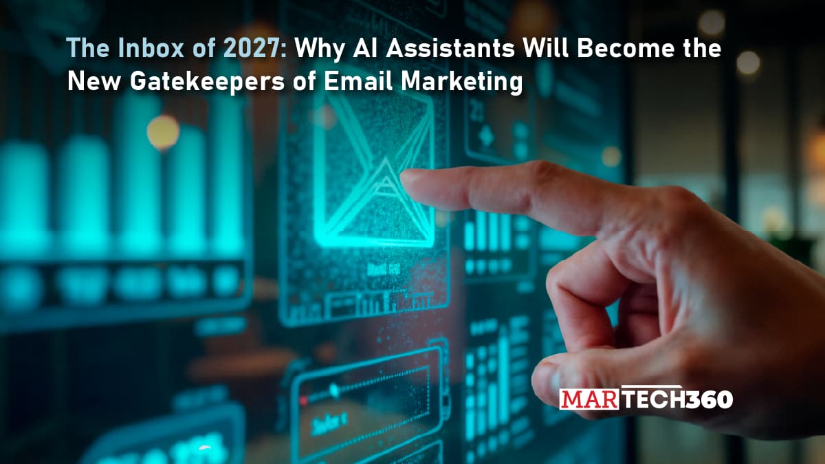 The Inbox of 2027: Why AI Assistants Will Become the New Gatekeepers of Email Marketing