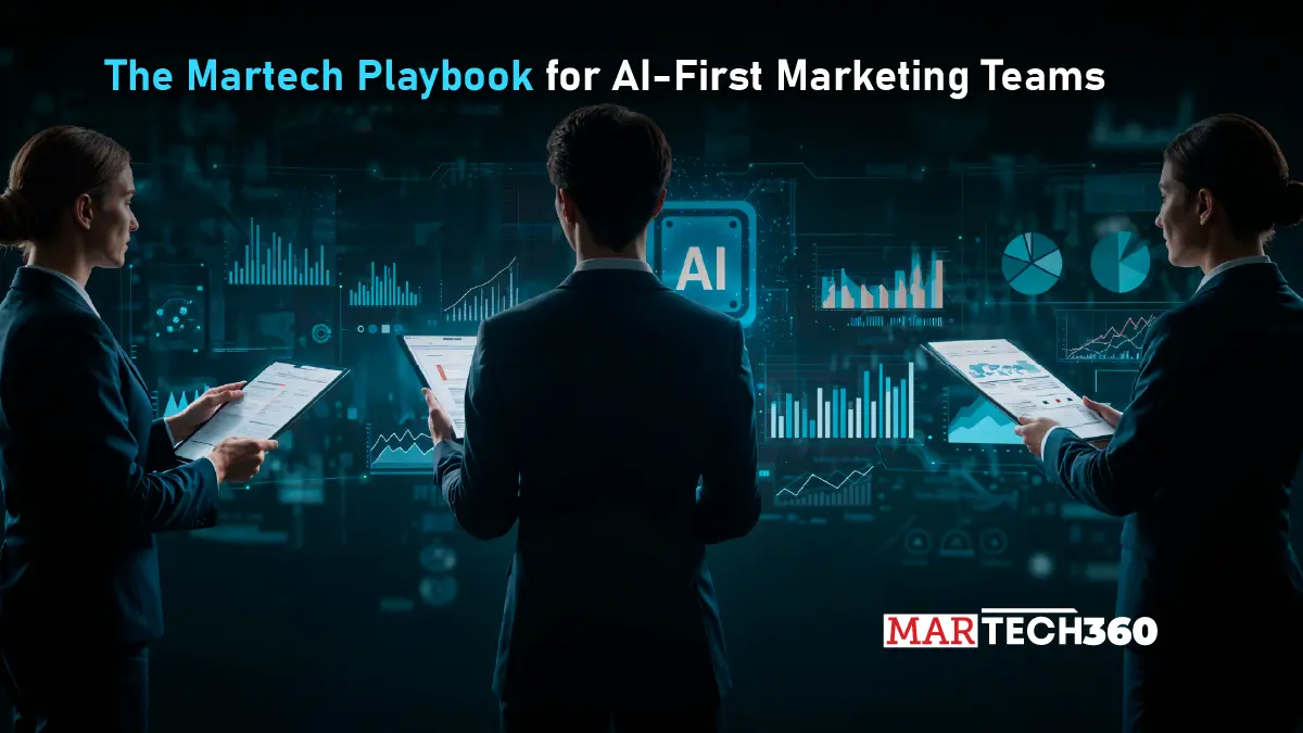 The Martech Playbook for AI-First Marketing Teams