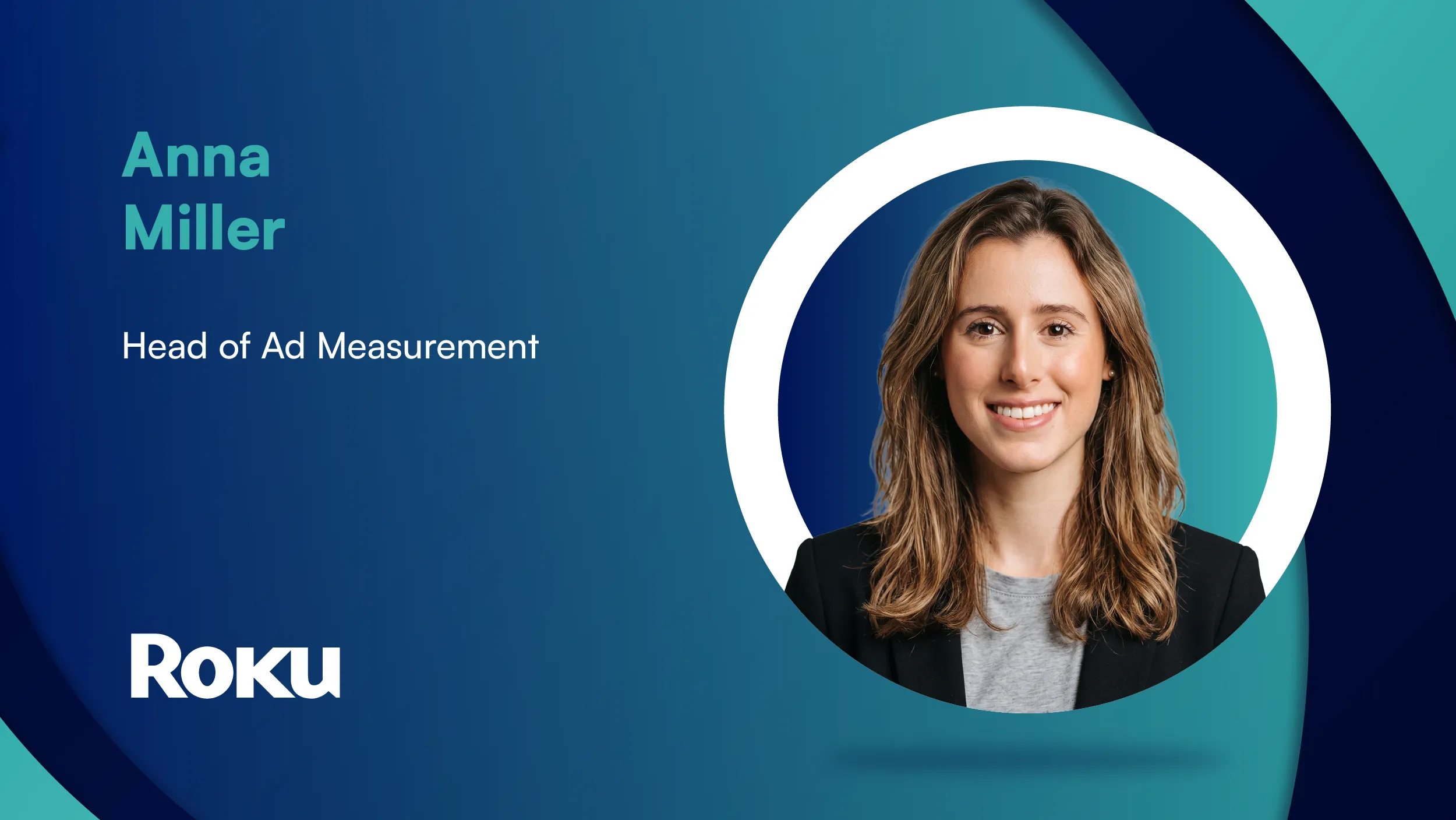 MarTech360 Interview with Anna Miller, Head of Ad Measurement, Roku