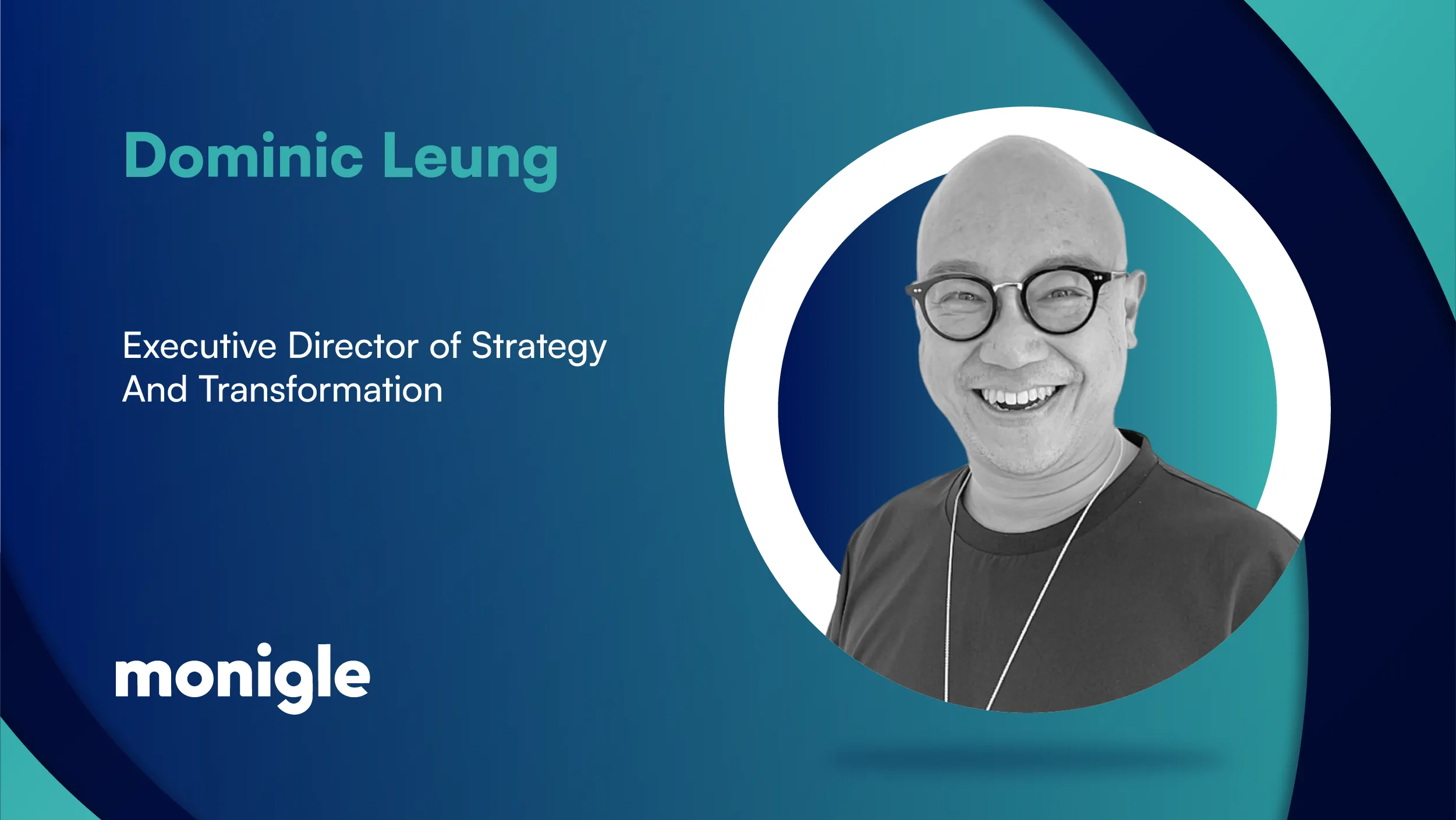 MarTech360 Interview with Dominic Leung, Executive Director of Strategy and Transformation at Monigle