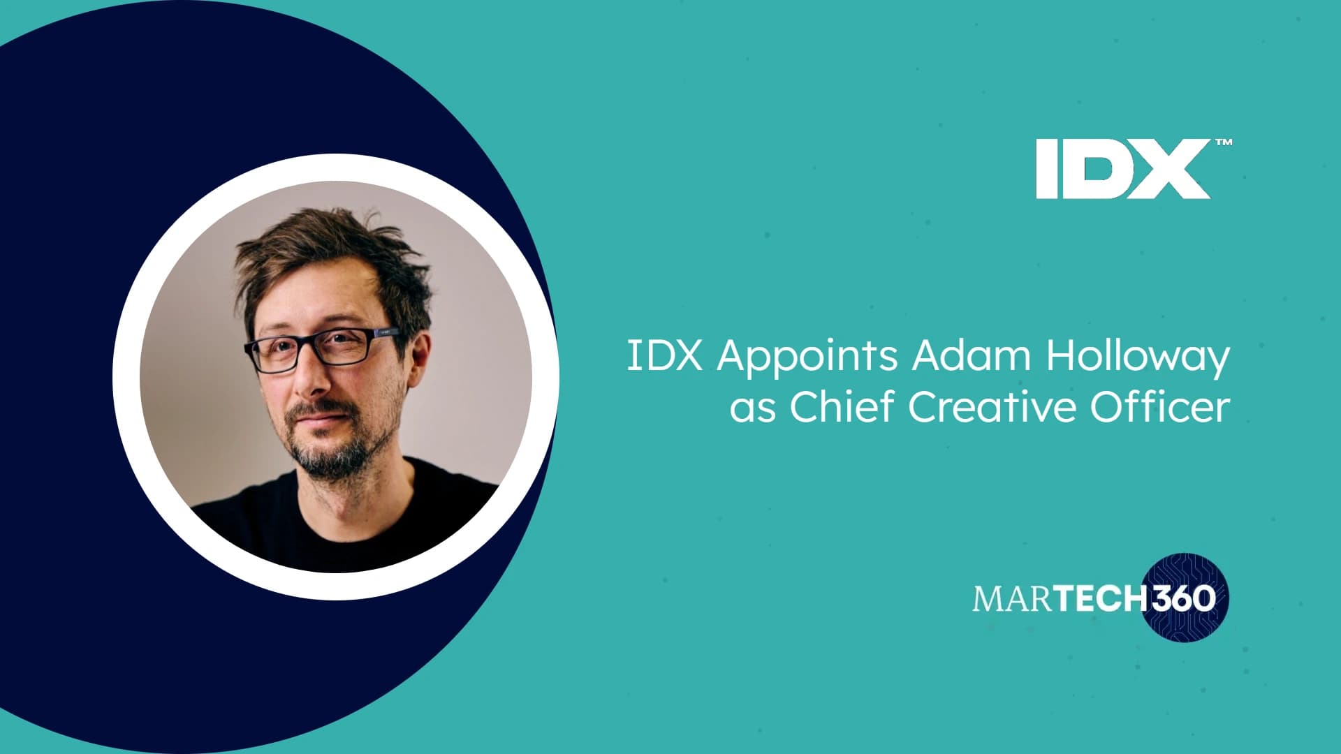 IDX Appoints Adam Holloway as Chief Creative Officer