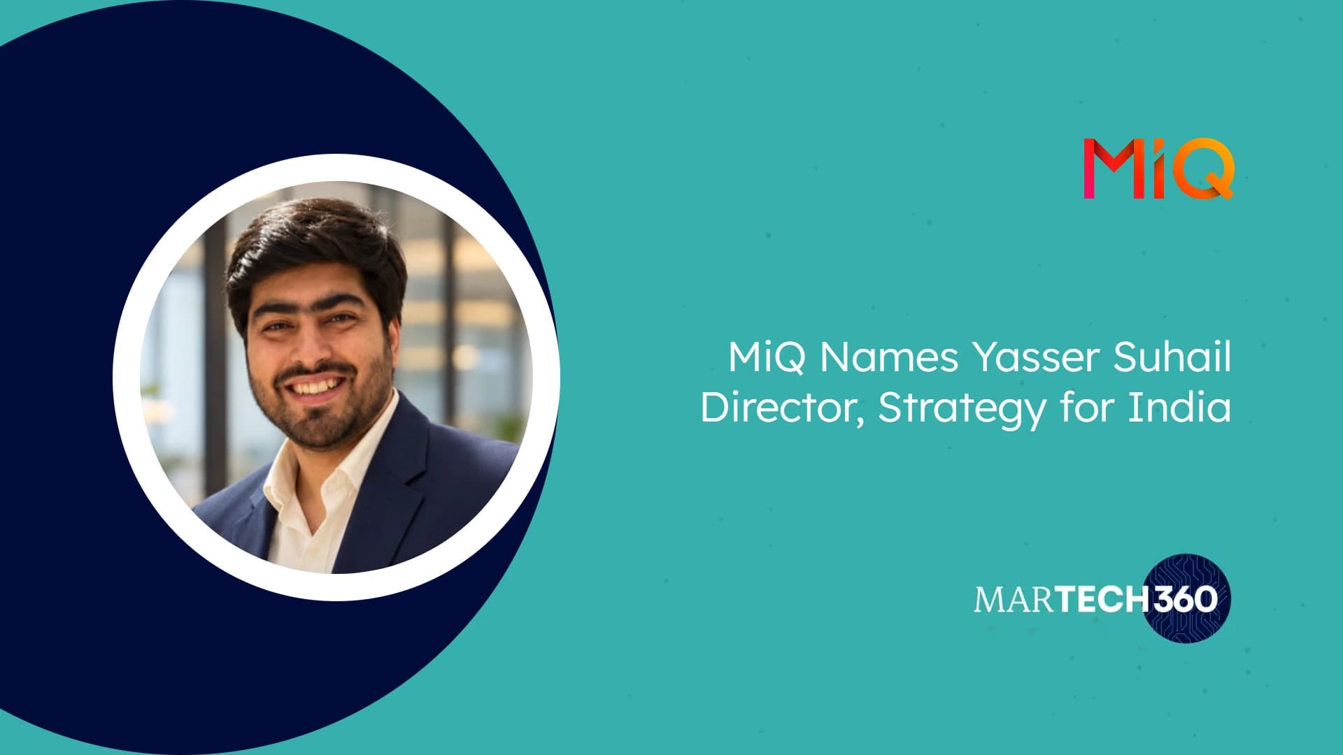 MiQ Names Yasser Suhail Director, Strategy for India