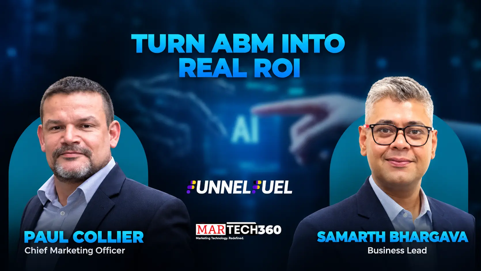 MarTech360 Podcast with Paul Collier, Chief Marketing Officer at Funnel Fuel