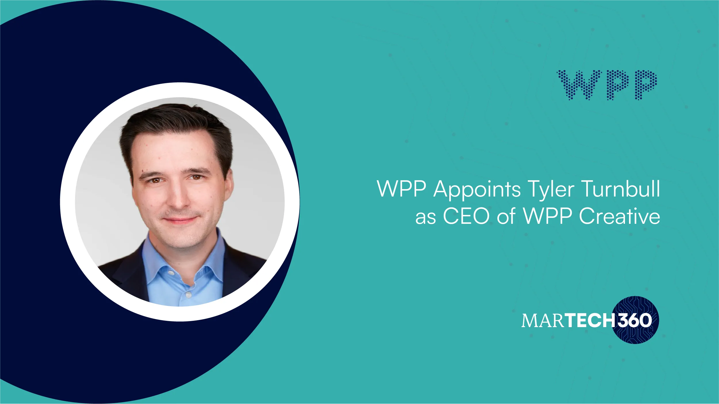  WPP Appoints Tyler Turnbull as CEO of WPP Creative