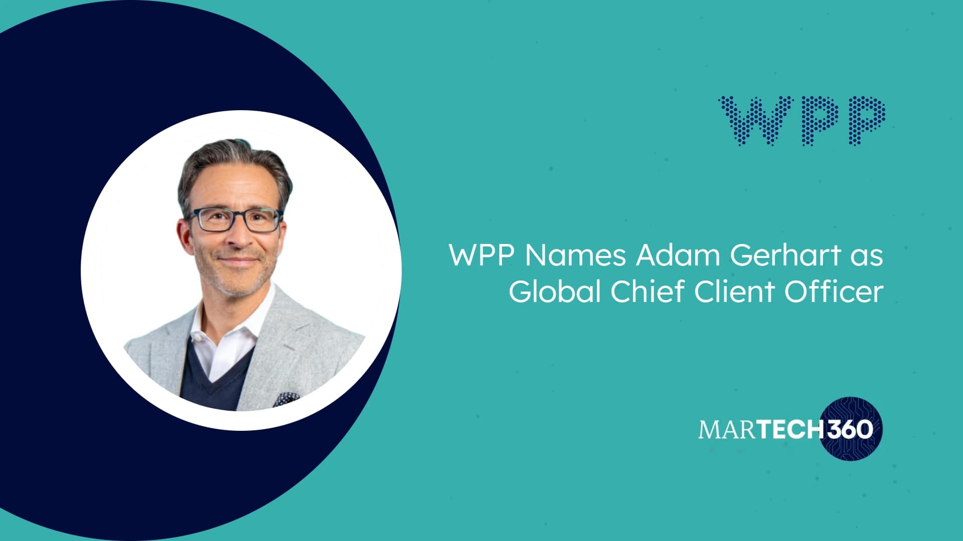 WPP Names Adam Gerhart as Global Chief Client Officer