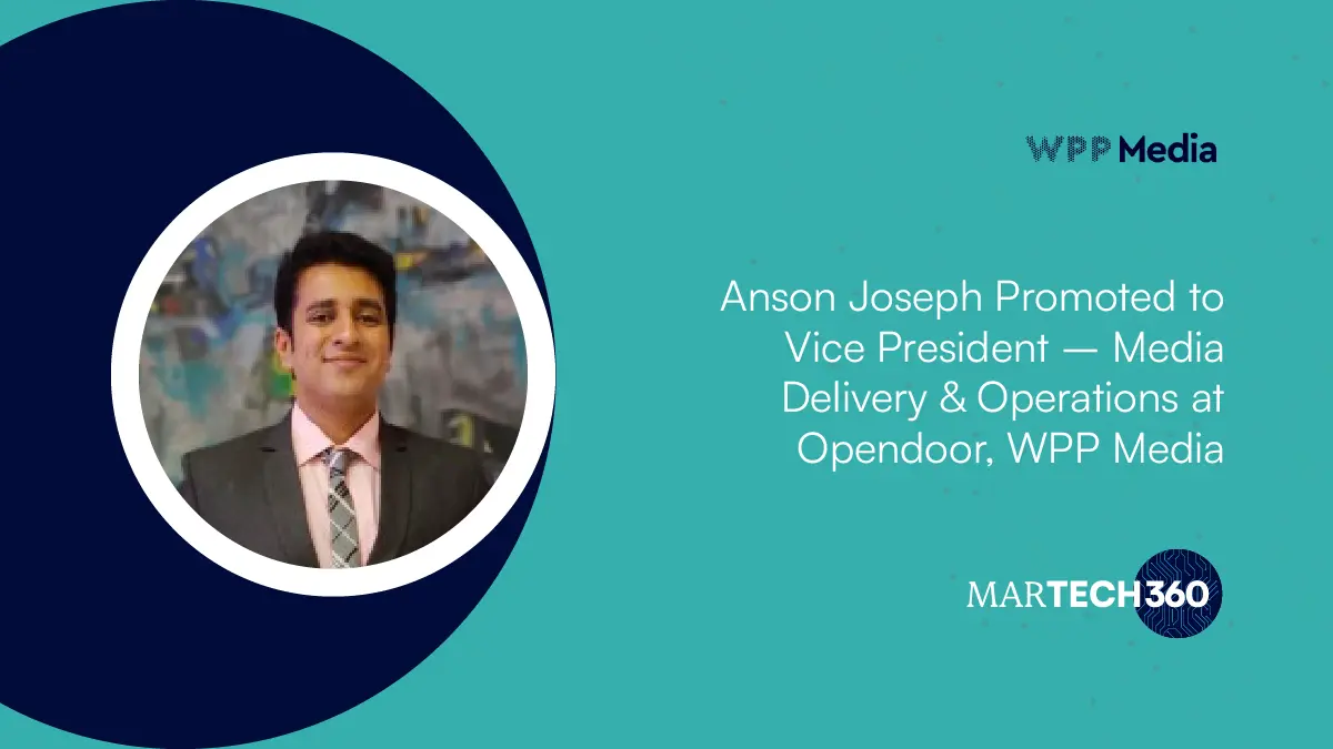 Anson Joseph Promoted to Vice President – Media Delivery & Operations at Opendoor, WPP Media
