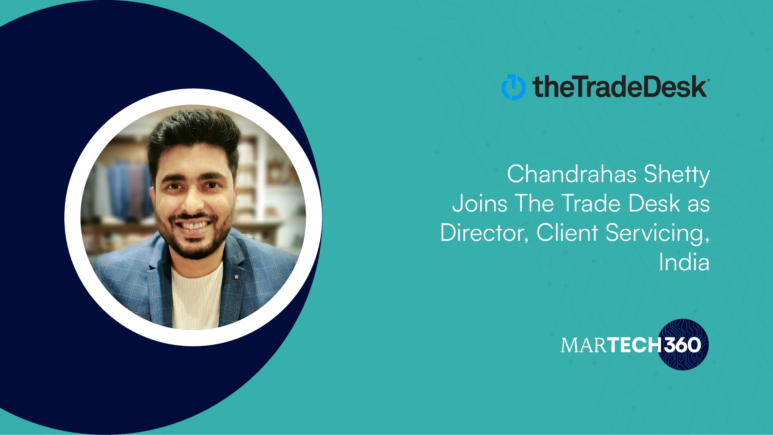 Chandrahas Shetty Joins The Trade Desk as Director, Client Servicing, India