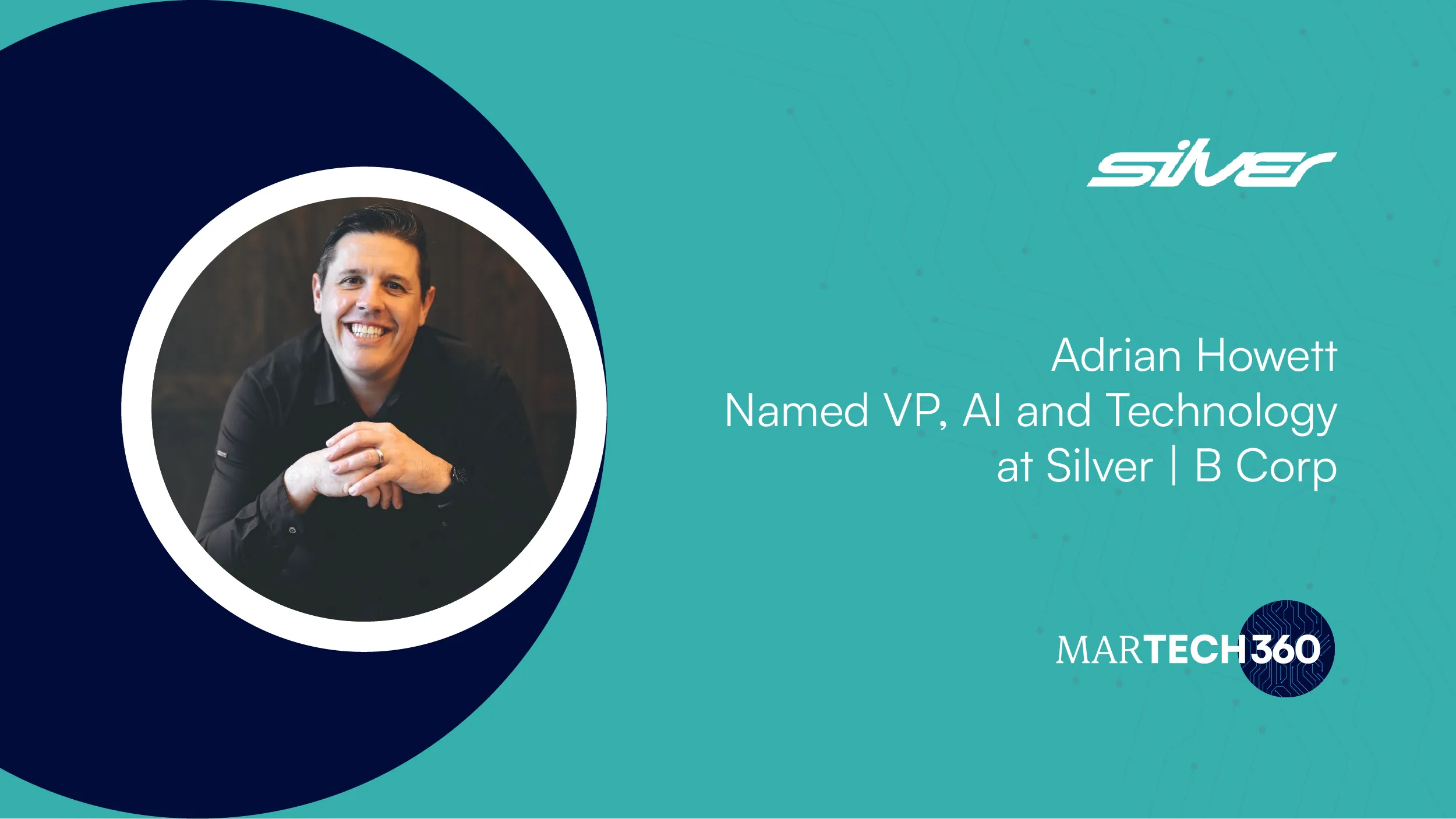 Adrian Howett Named VP, AI and Technology at Silver | B Corp