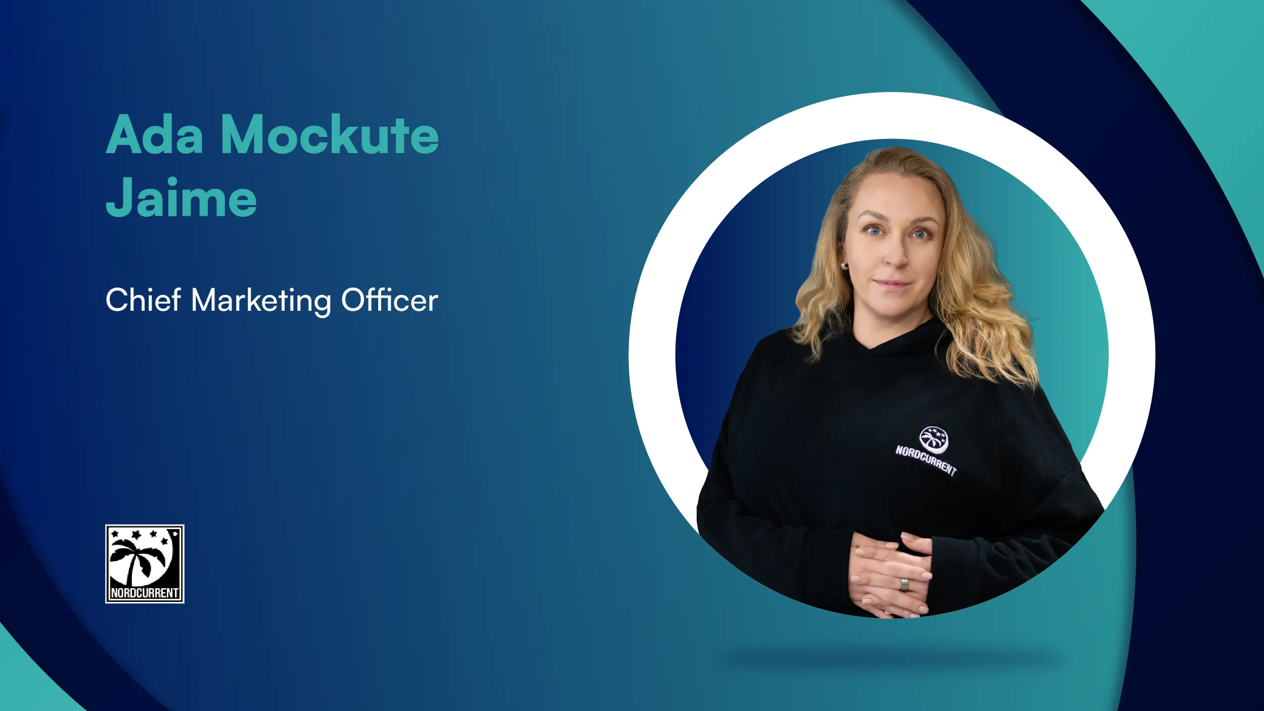 MarTech360 Interview with Ada Mockute Jaime, Chief Marketing Officer at Nordcurrent