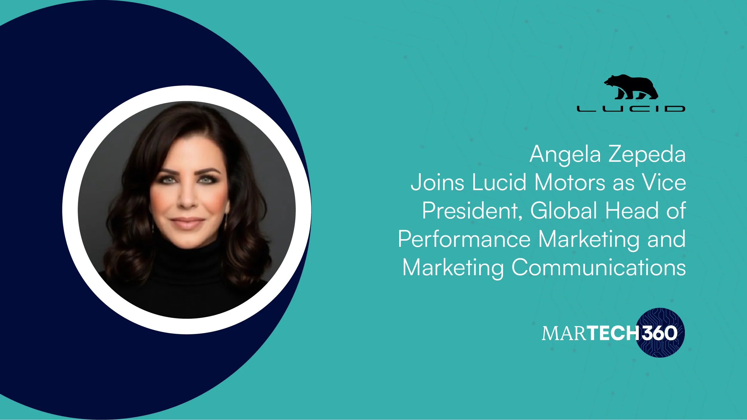 Angela Zepeda Joins Lucid Motors as Vice President, Global Head of Performance Marketing and Marketing Communications
